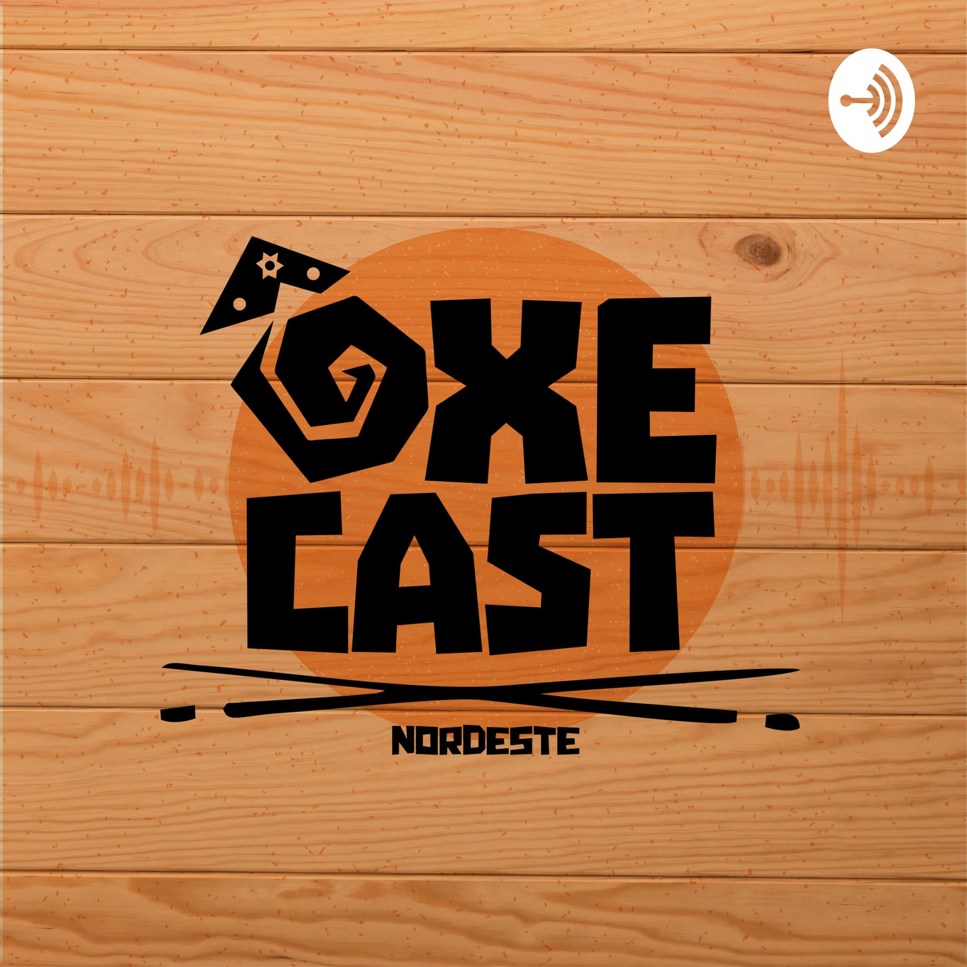ÔxeCast Nordeste - Podcasts