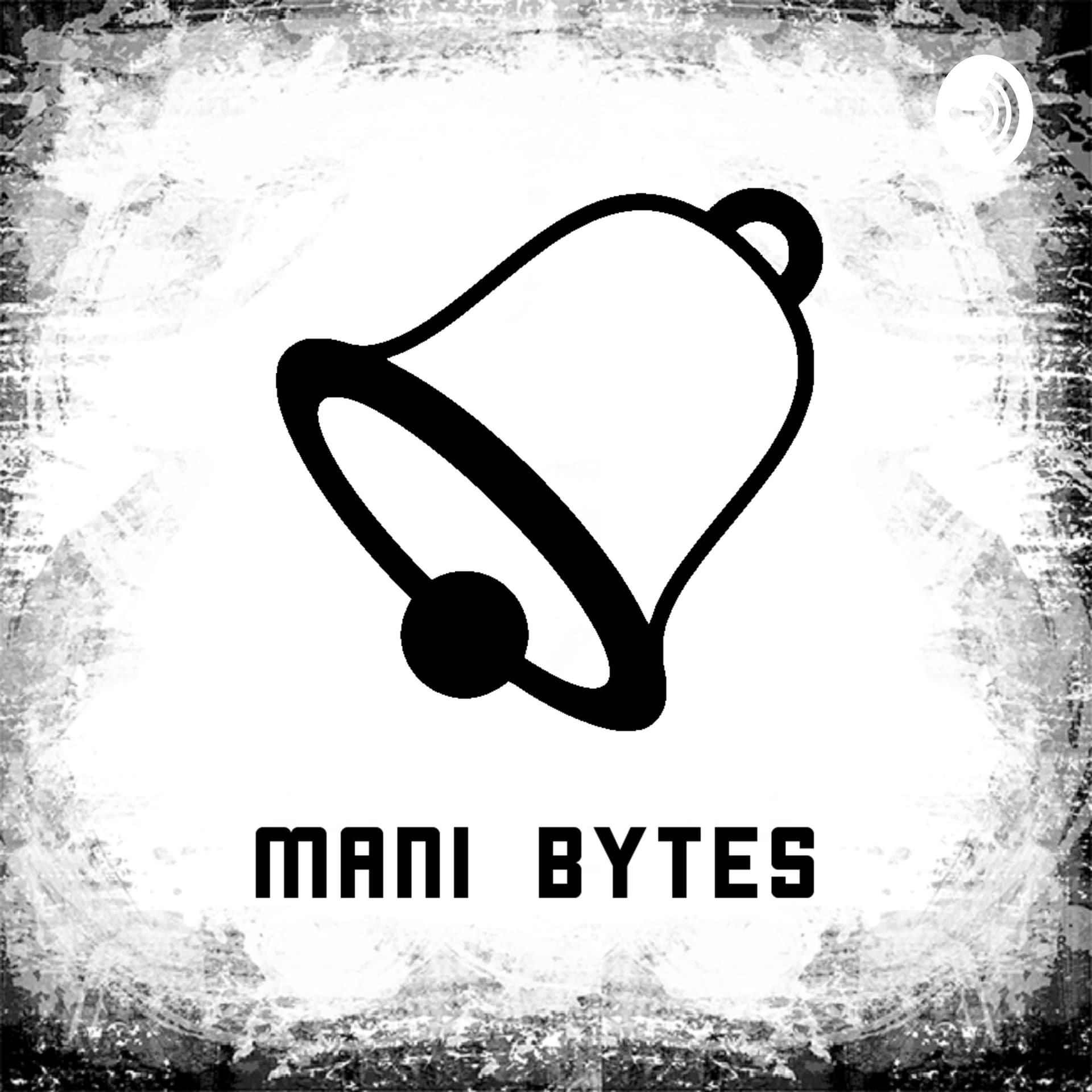 ManiBytes - Podcasts