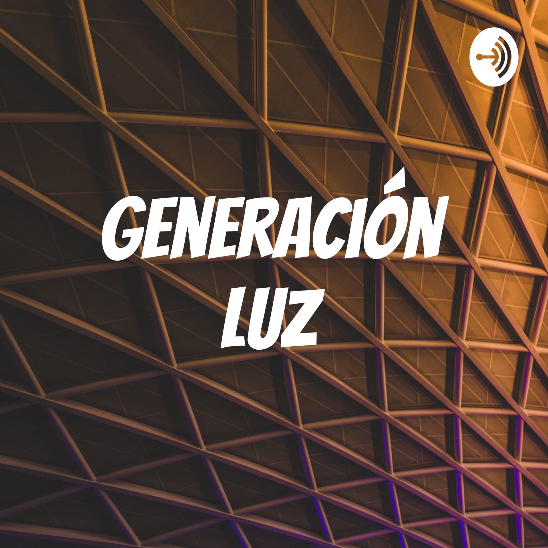 Generación Luz - Podcasts