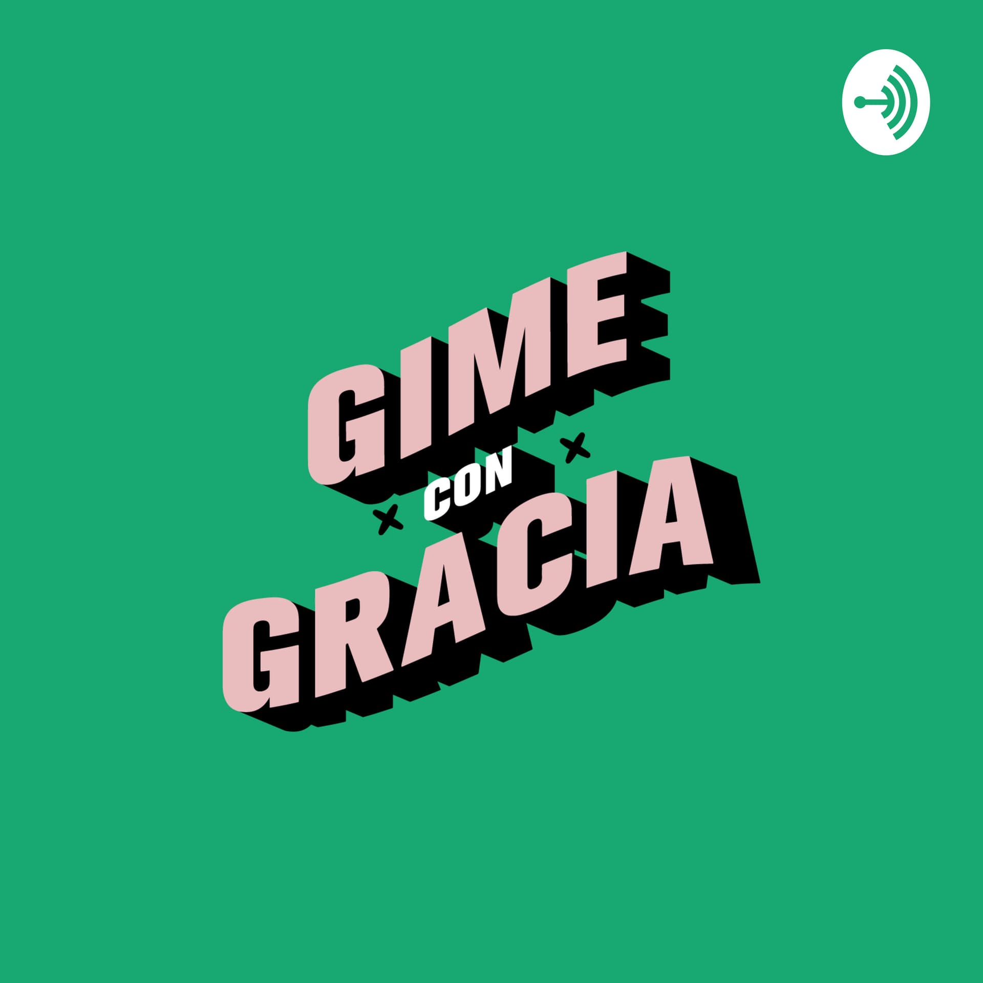 Gime con gracia - Podcasts