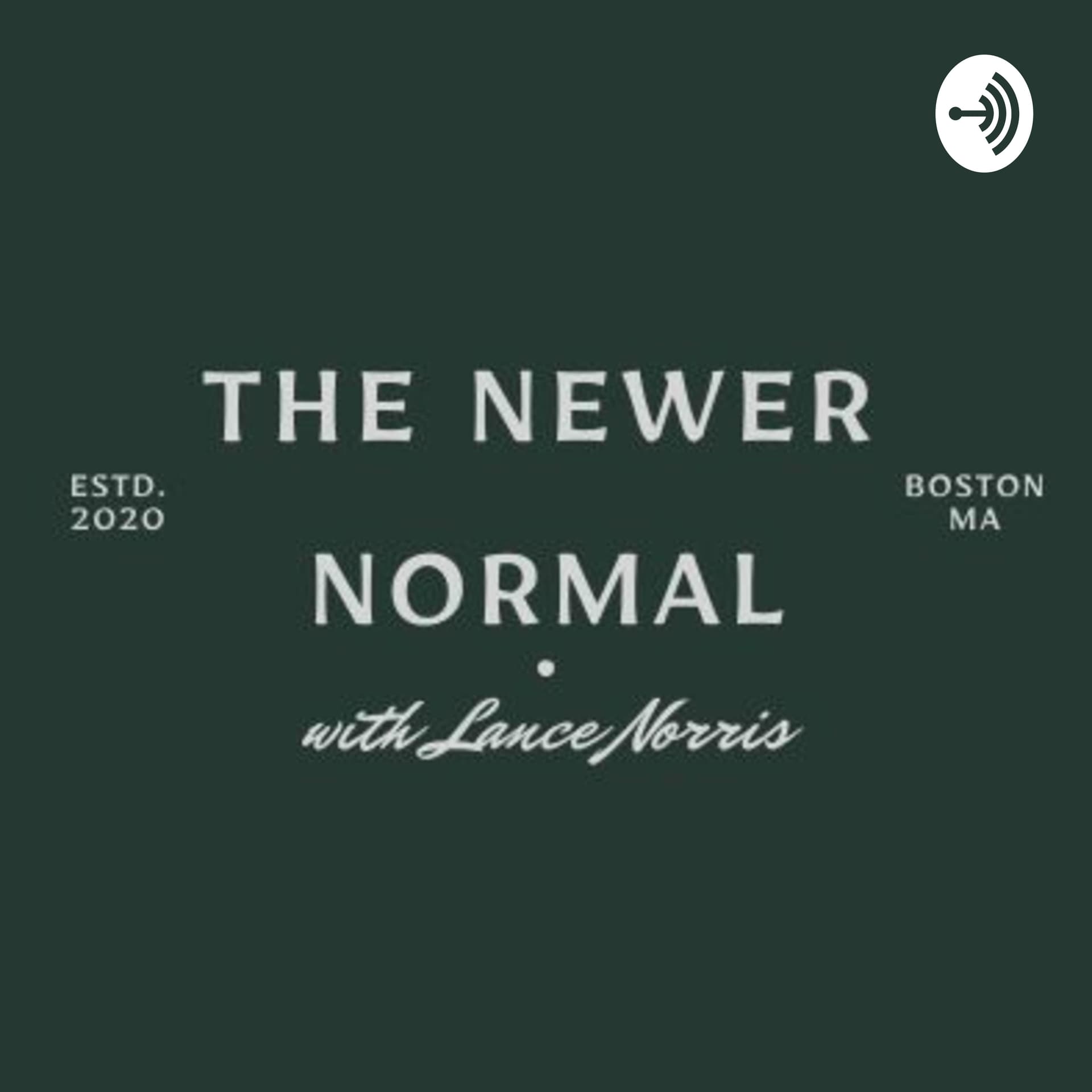 The Newer Normal - Podcasts
