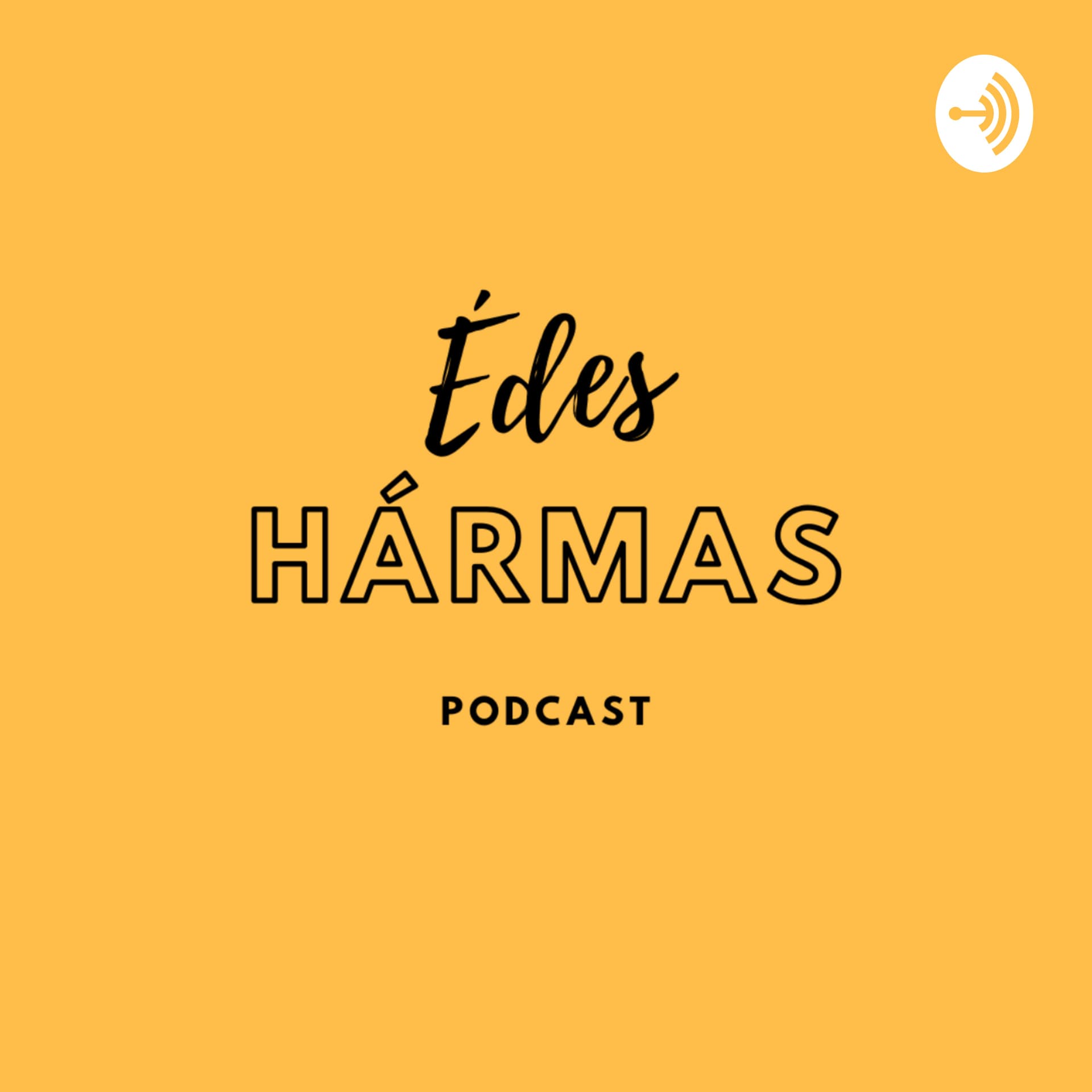 Édes Hármas Podcast - Podcasts