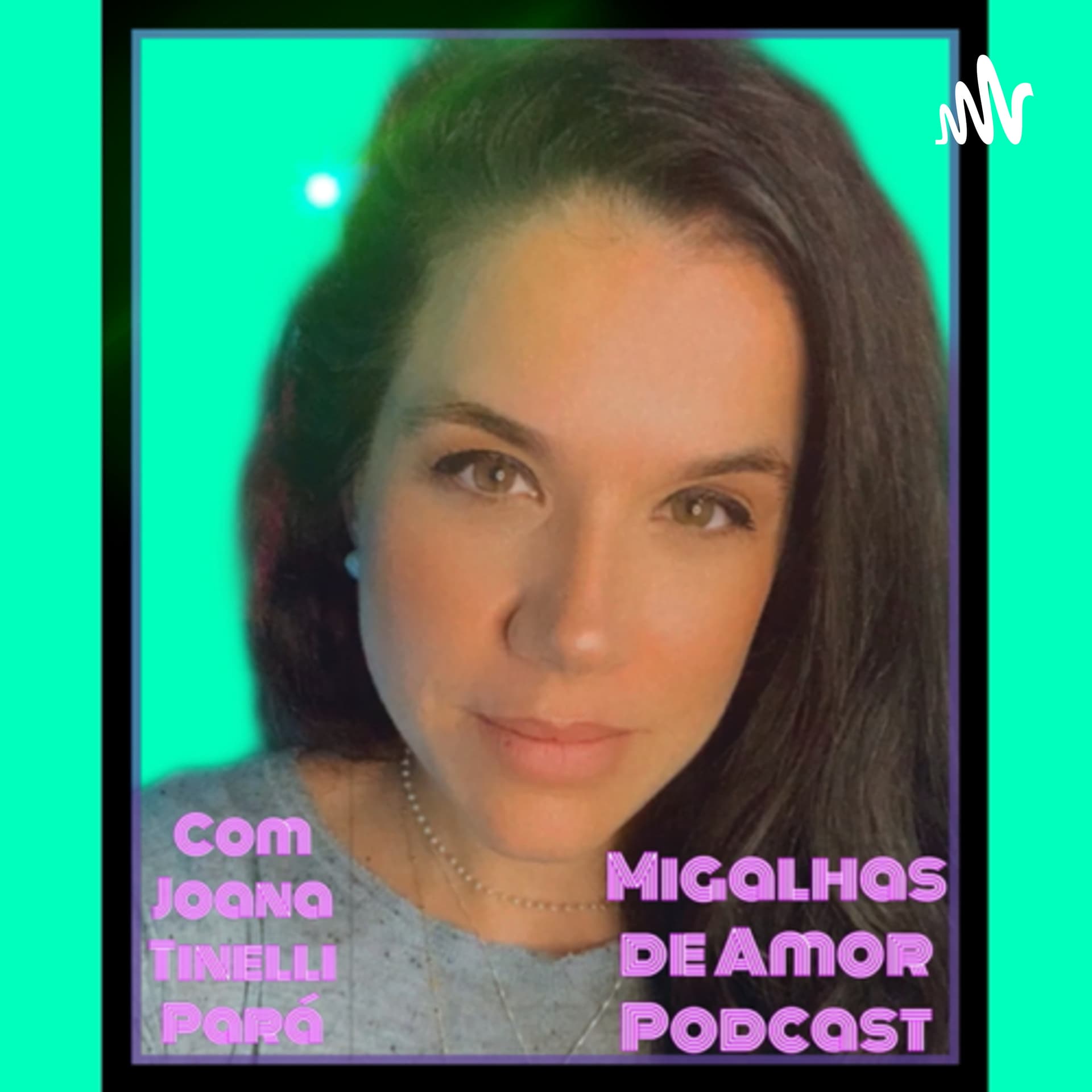 Migalhas de Amor - Podcasts