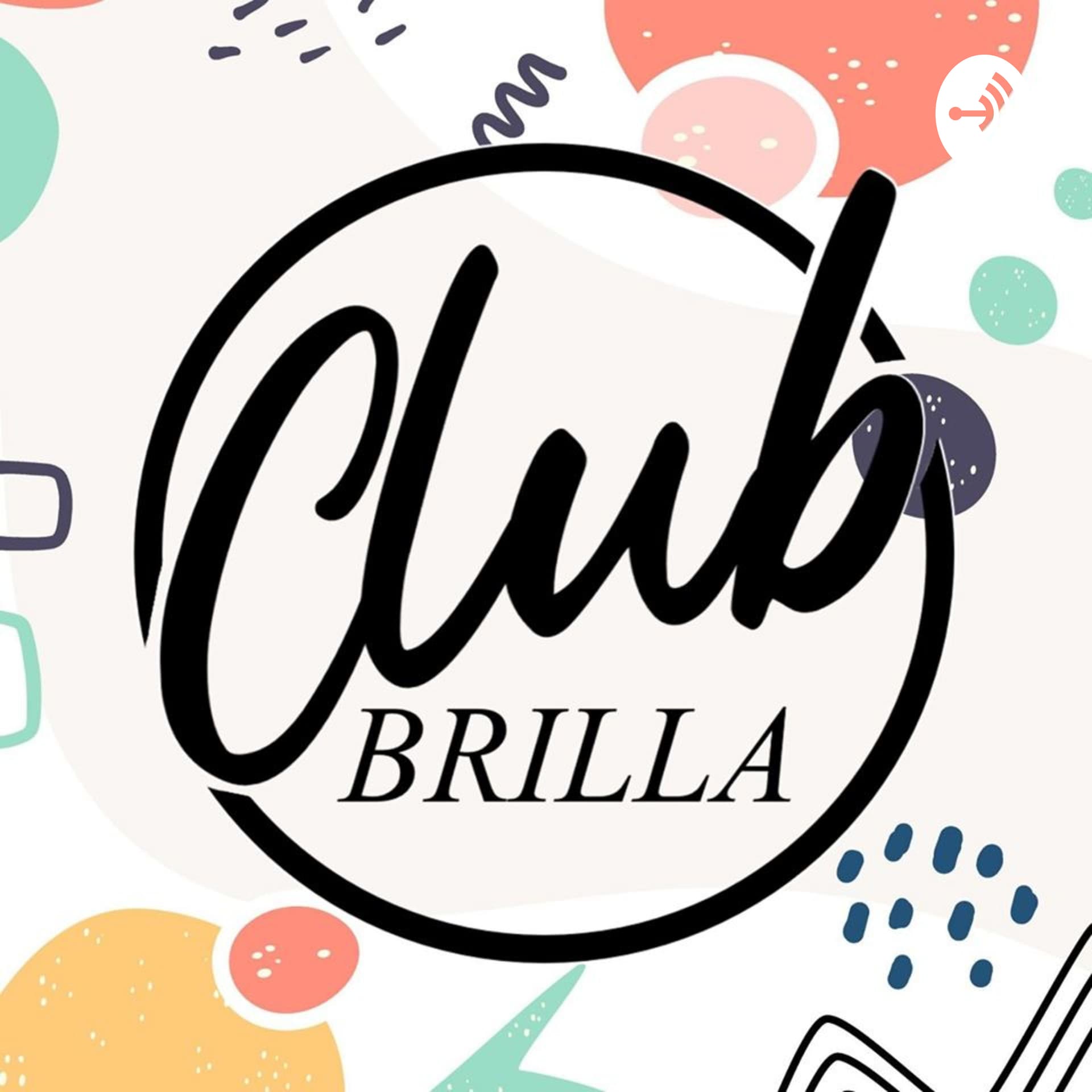 Club Brilla - Podcasts
