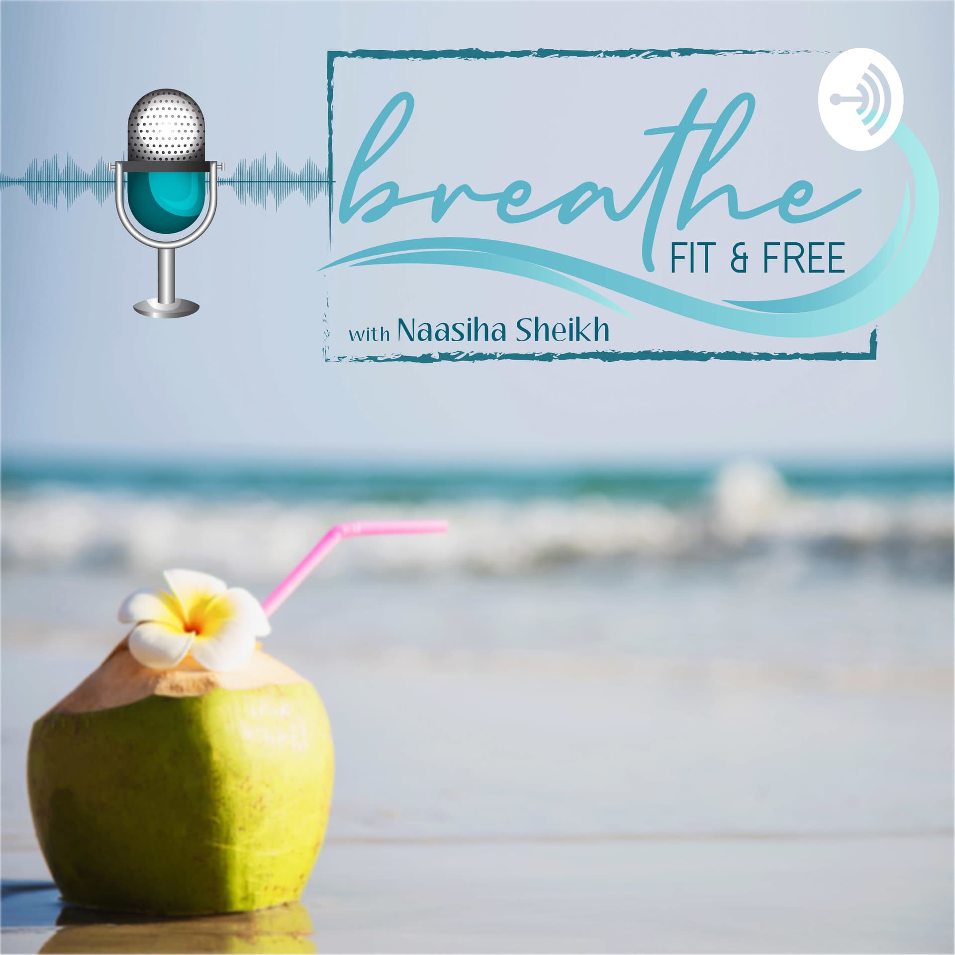 Breathe Fit and Free with Naasiha Sheikh - Podcasts