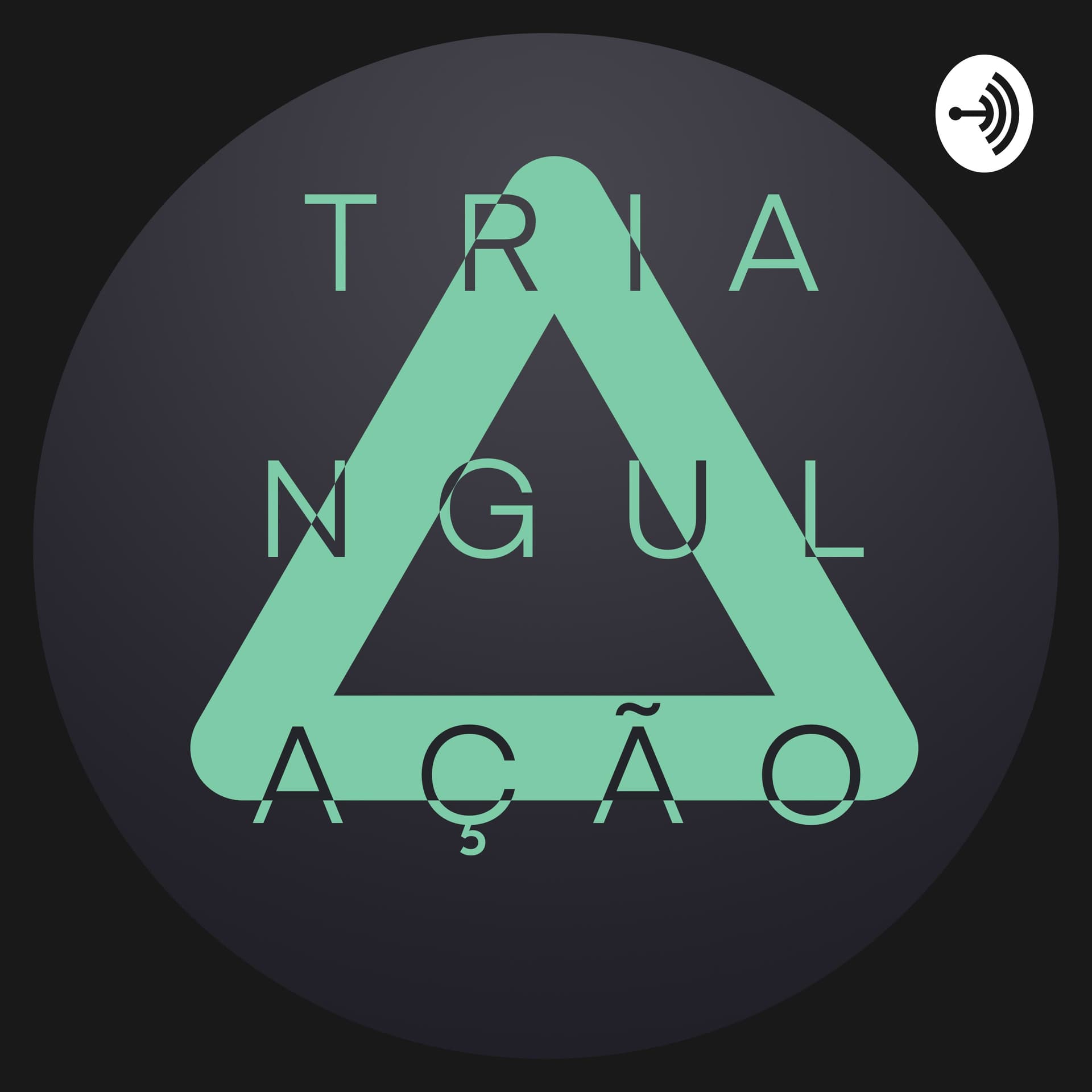Triangulação - Podcasts