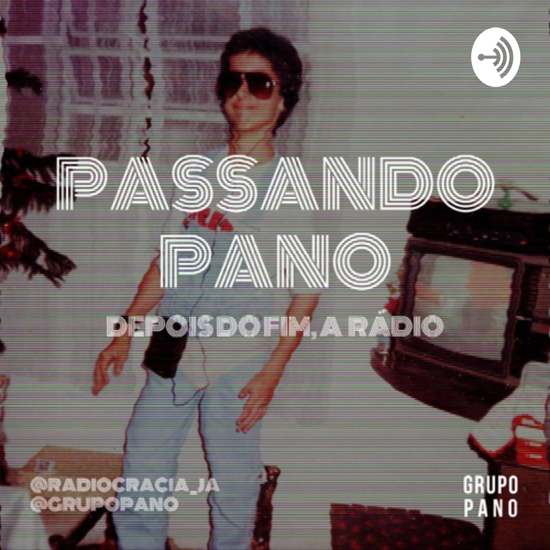 Passando Pano - Podcasts