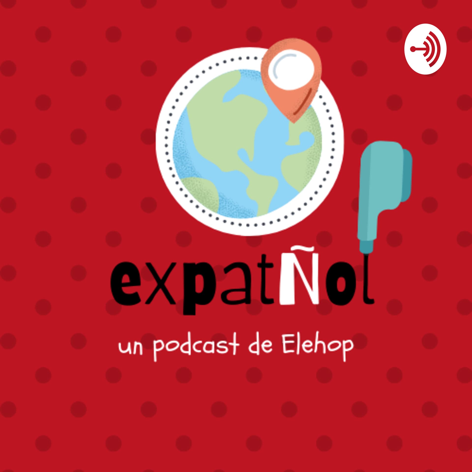 Expatñol con Elehop - Podcasts