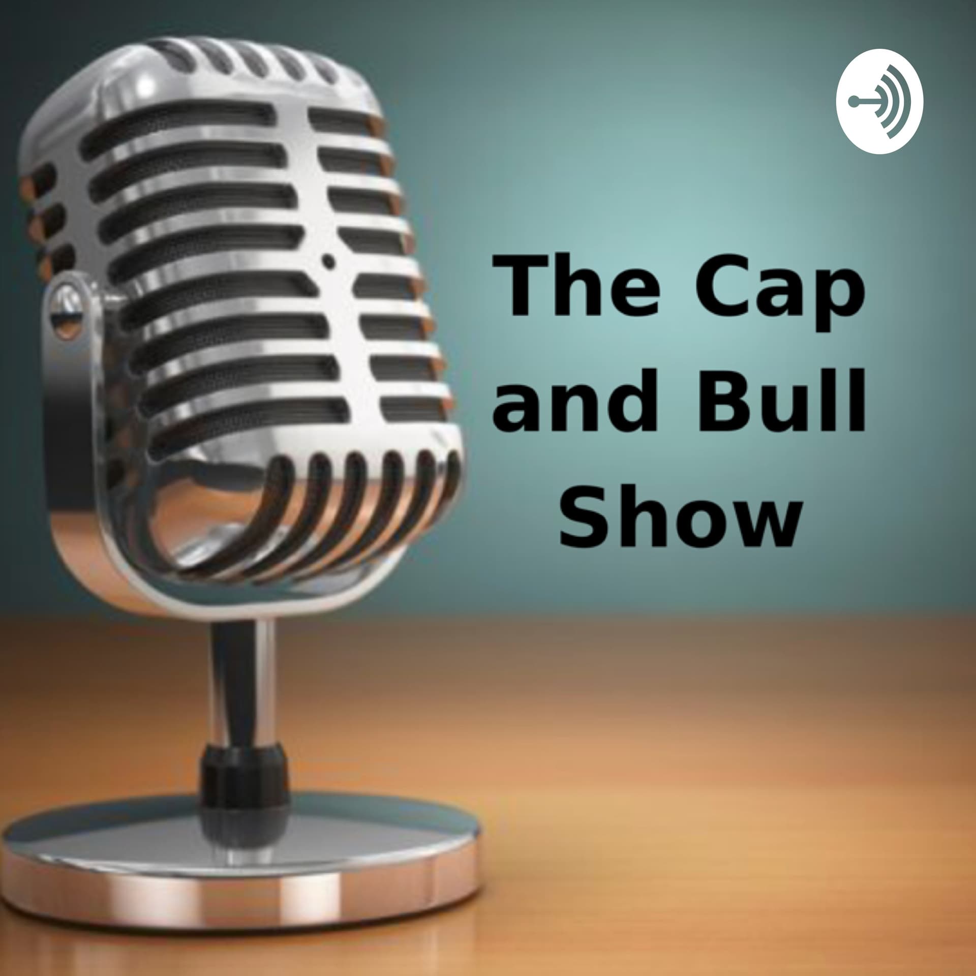The Cap and Bull Show - Podcasts