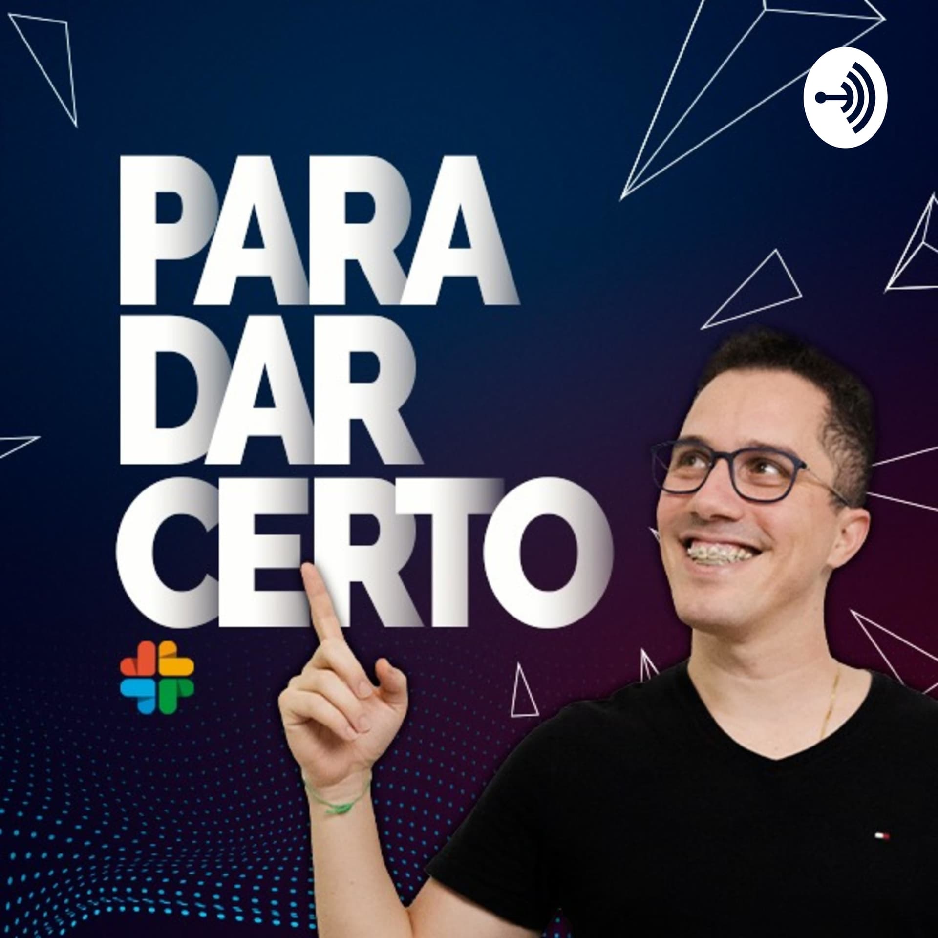 Para Dar Certo - Podcasts