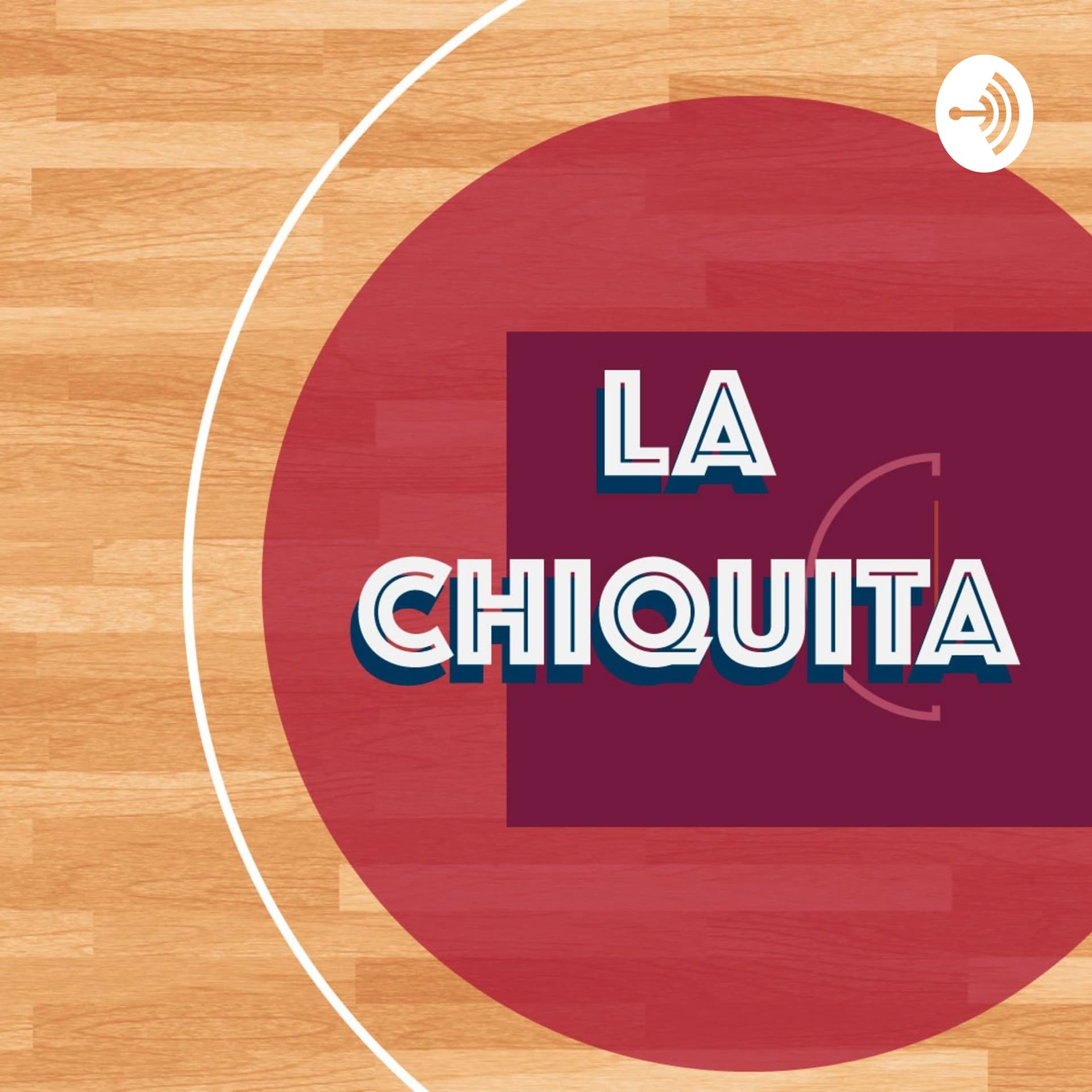 La Chiquita - Podcasts