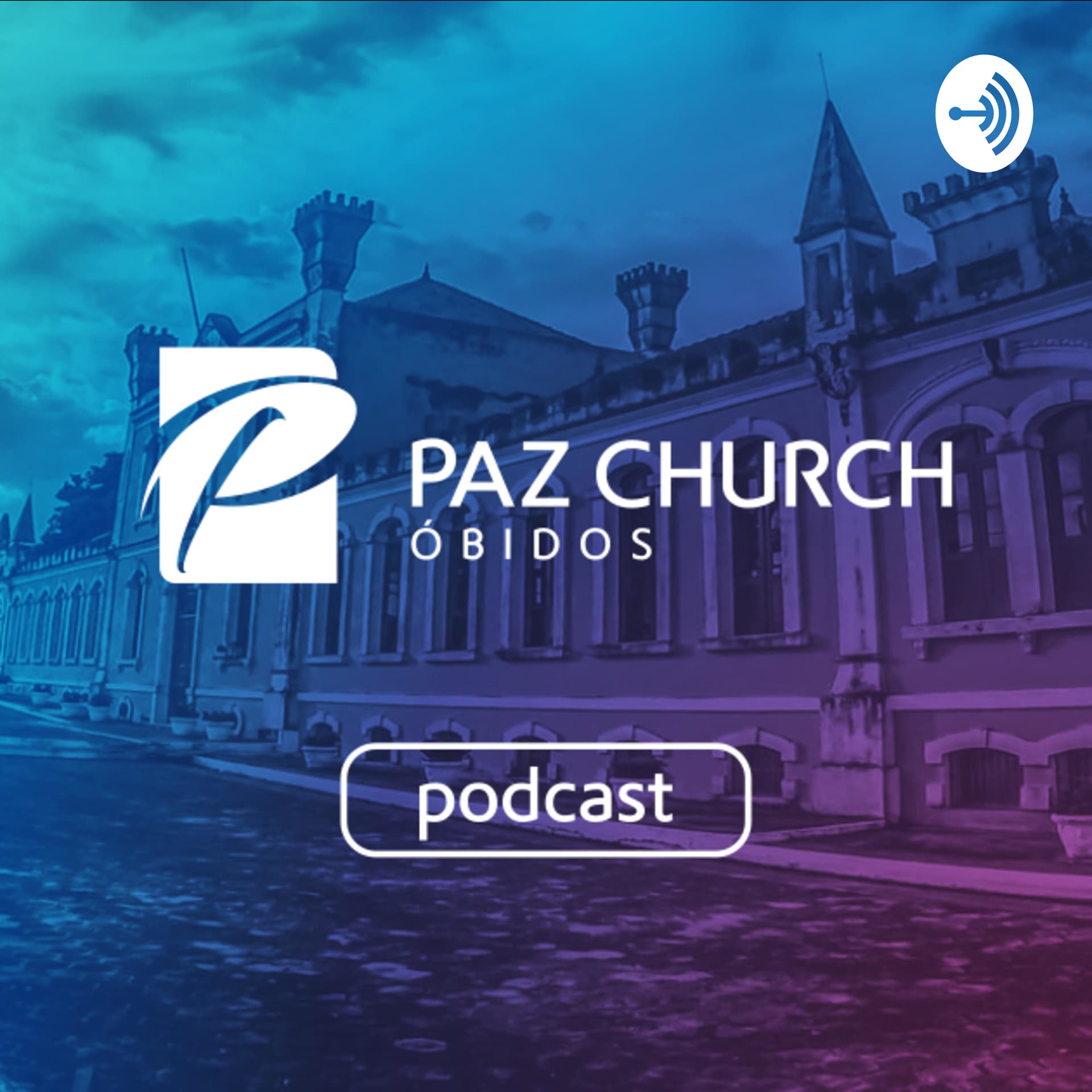 Paz Church Óbidos - Podcast - Podcasts