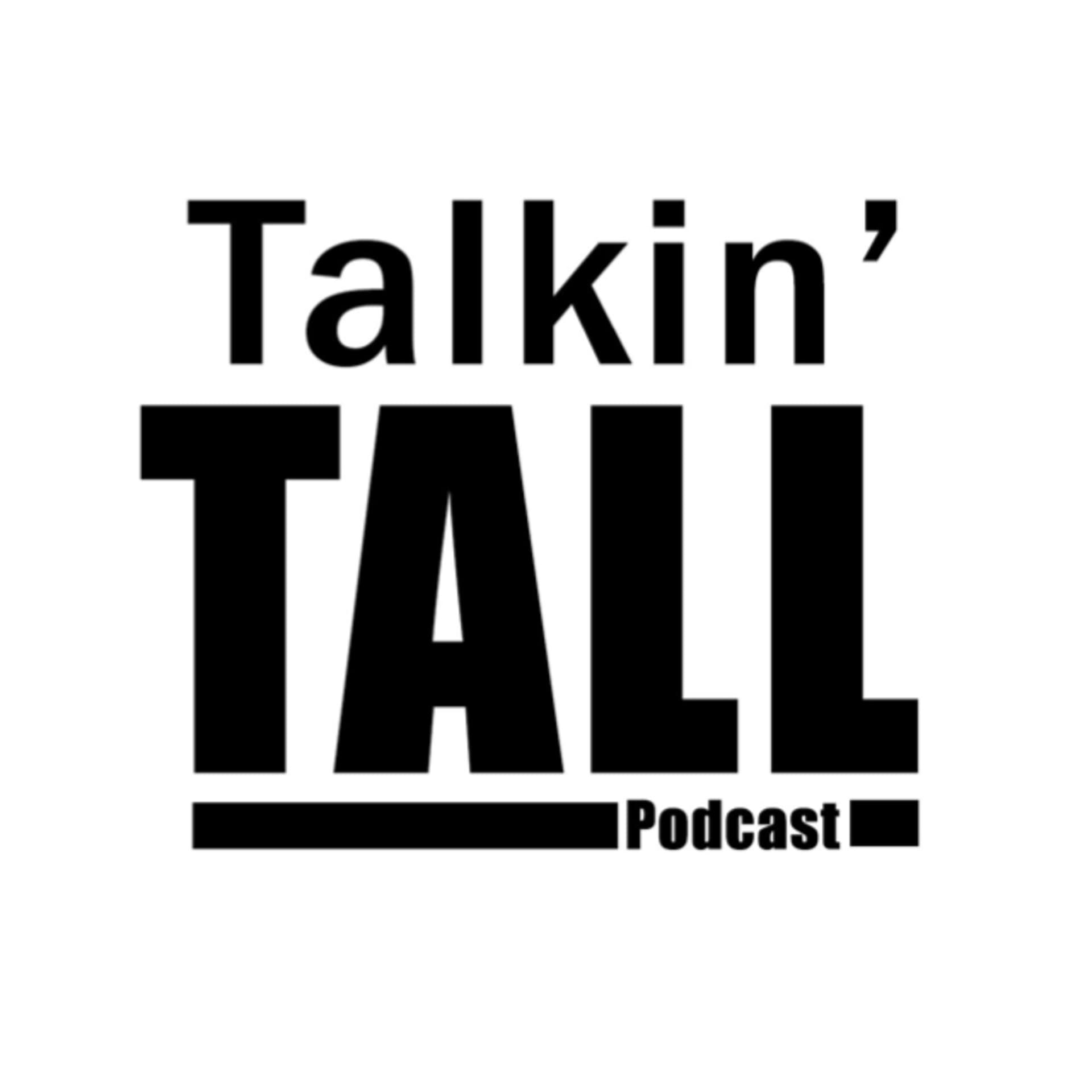 Talkin’ Tall - Podcasts