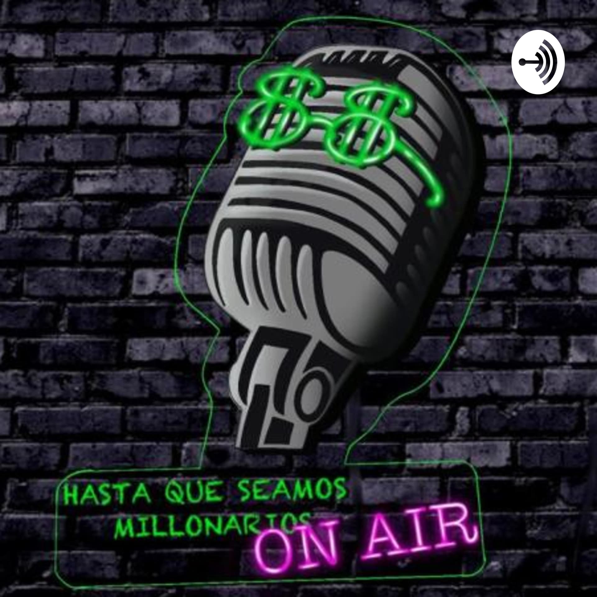 Hasta Que Seamos Millonarios - Podcasts