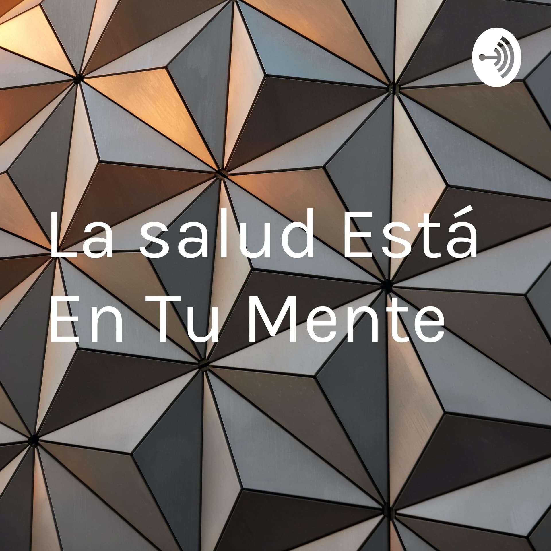 La salud Está En Tu Mente - Podcasts