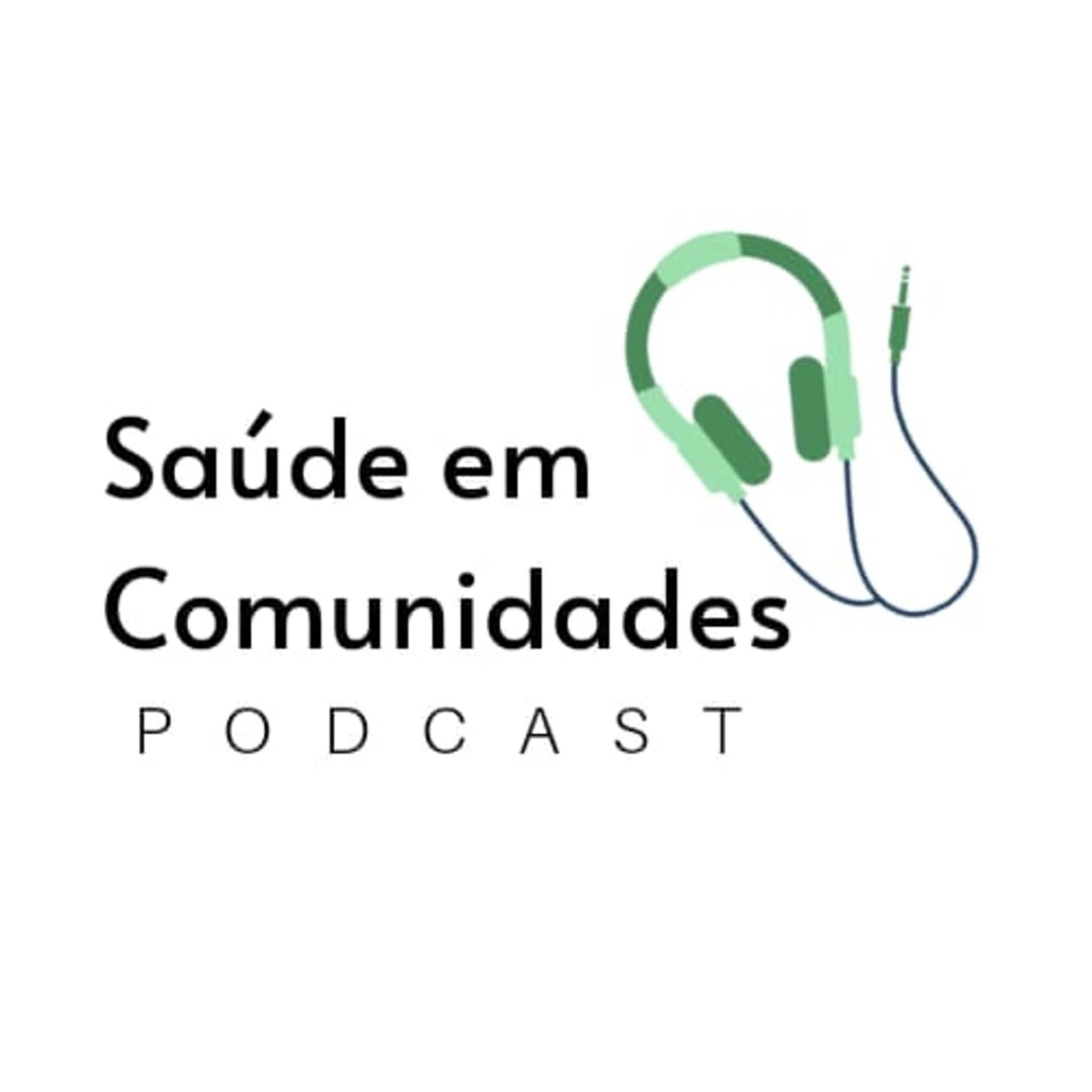 Saúde em Comunidades - Podcasts