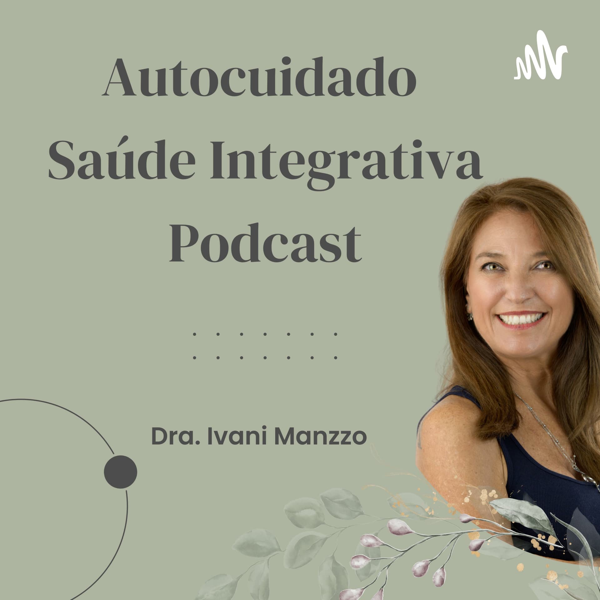 AUTOCUIDADO E SAÚDE INTEGRATIVA - Podcasts