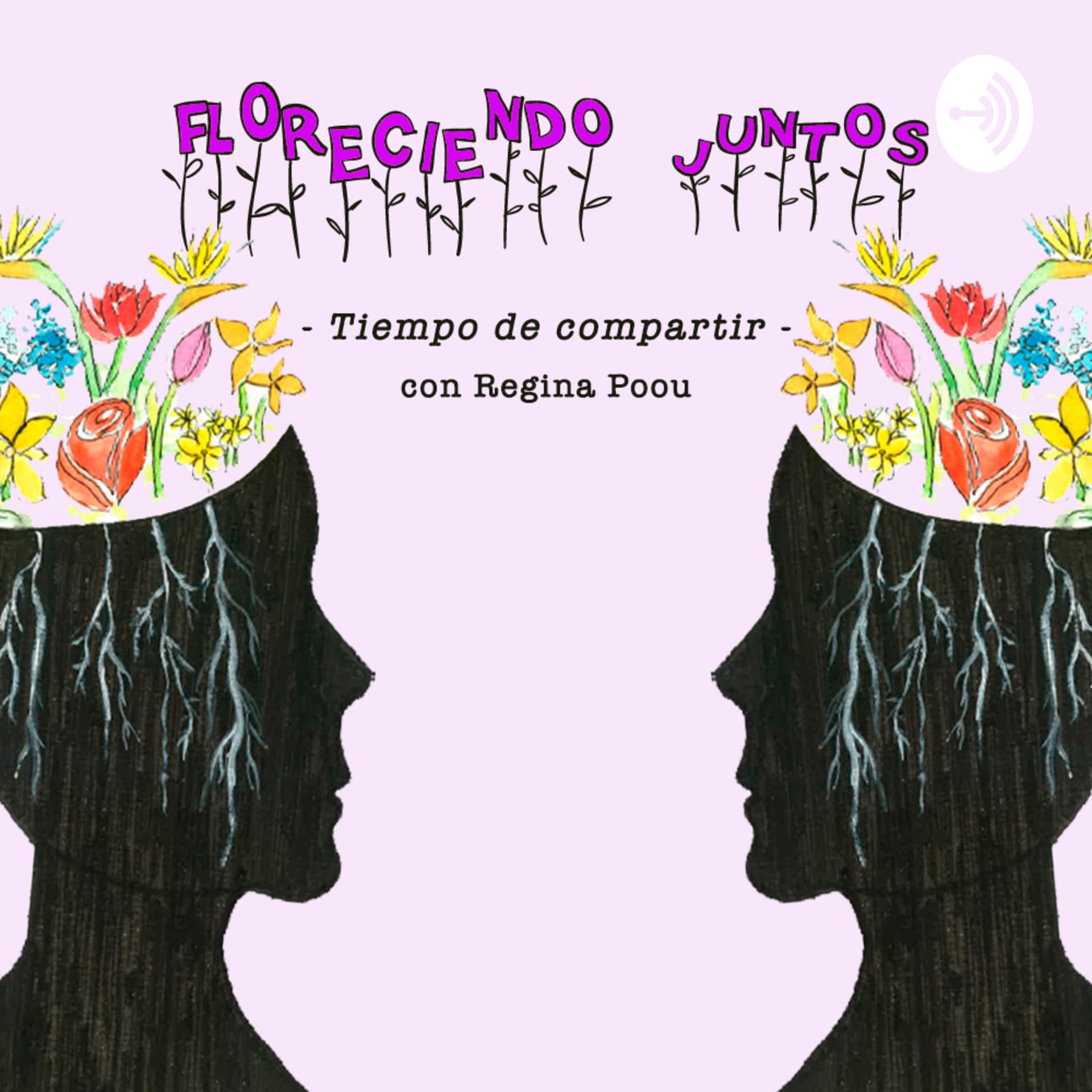 Floreciendo Juntos - Podcasts