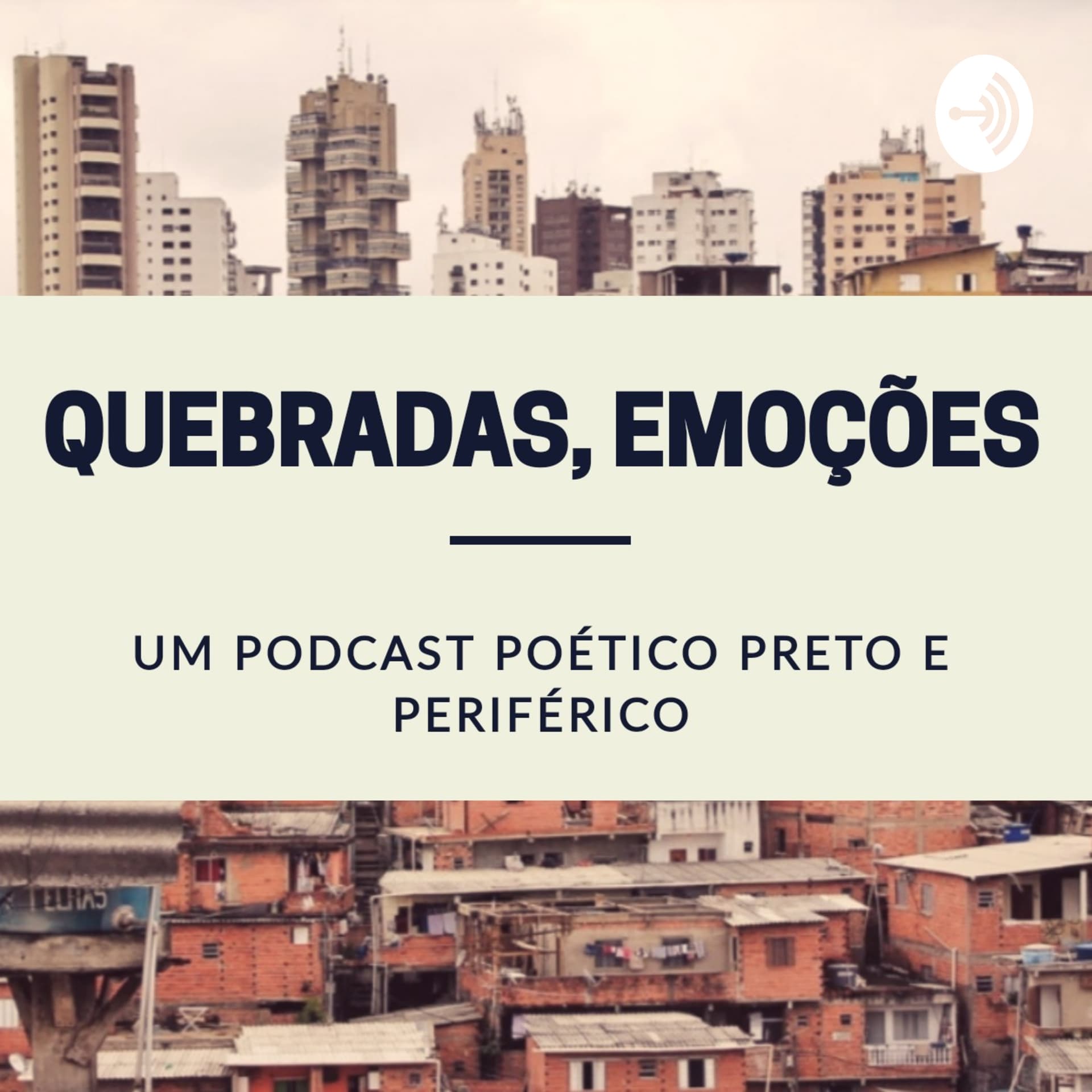Quebradas, Emoções - Podcasts
