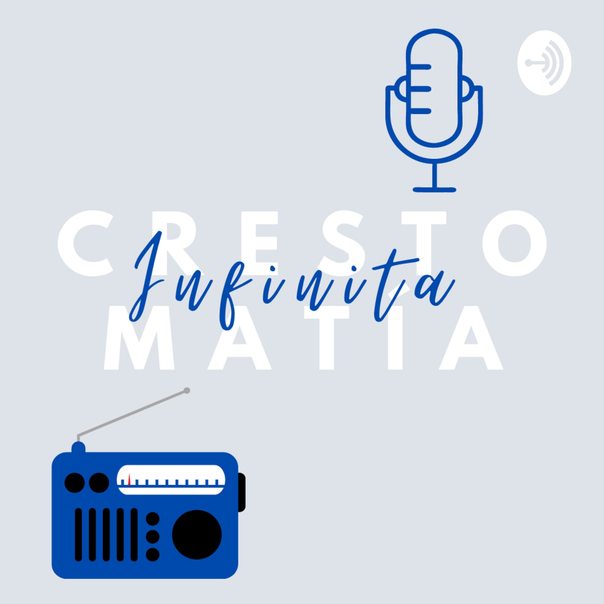 Crestomatía Infinita - Podcasts
