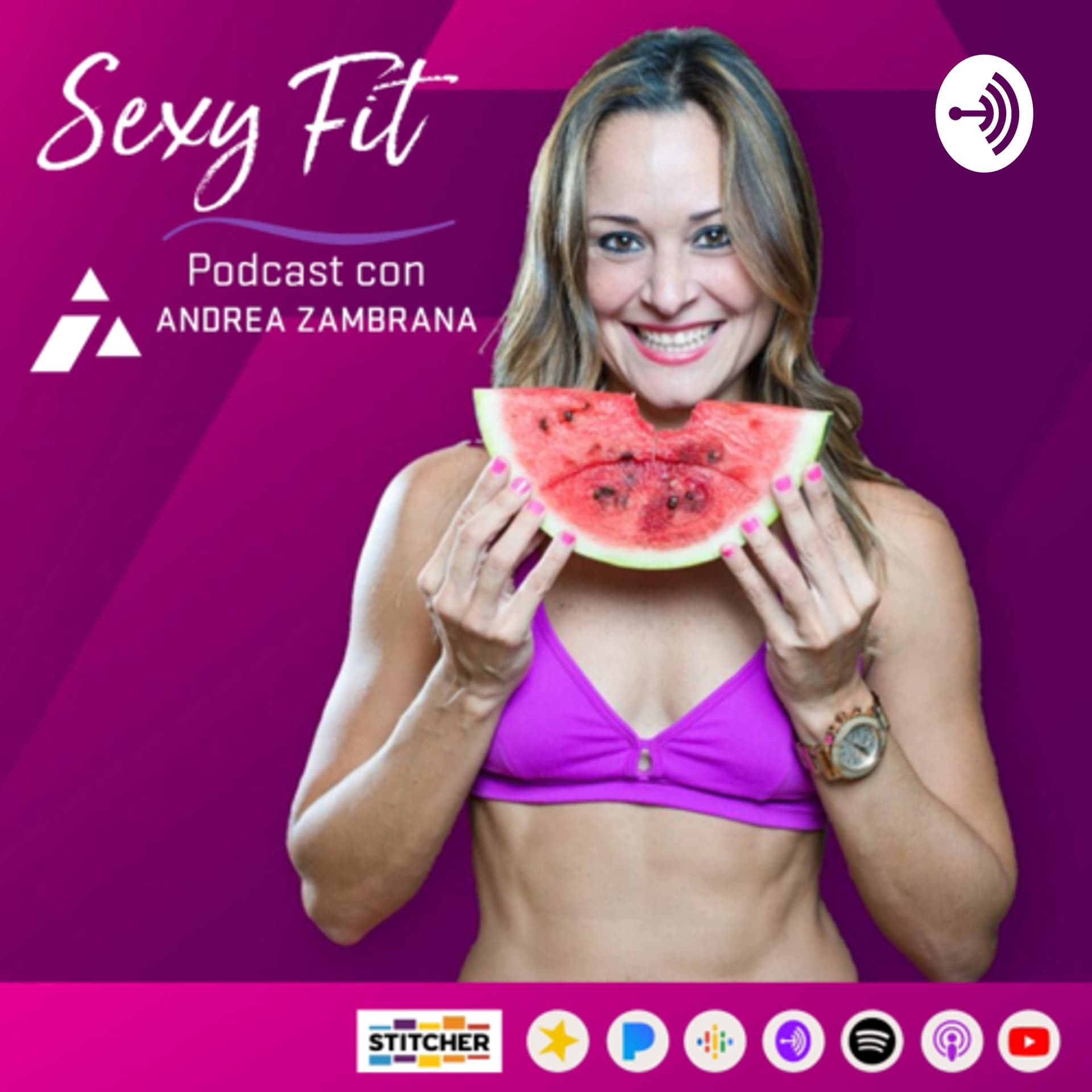 Sexy Fit Podcast con Andrea Zambrana - Podcasts