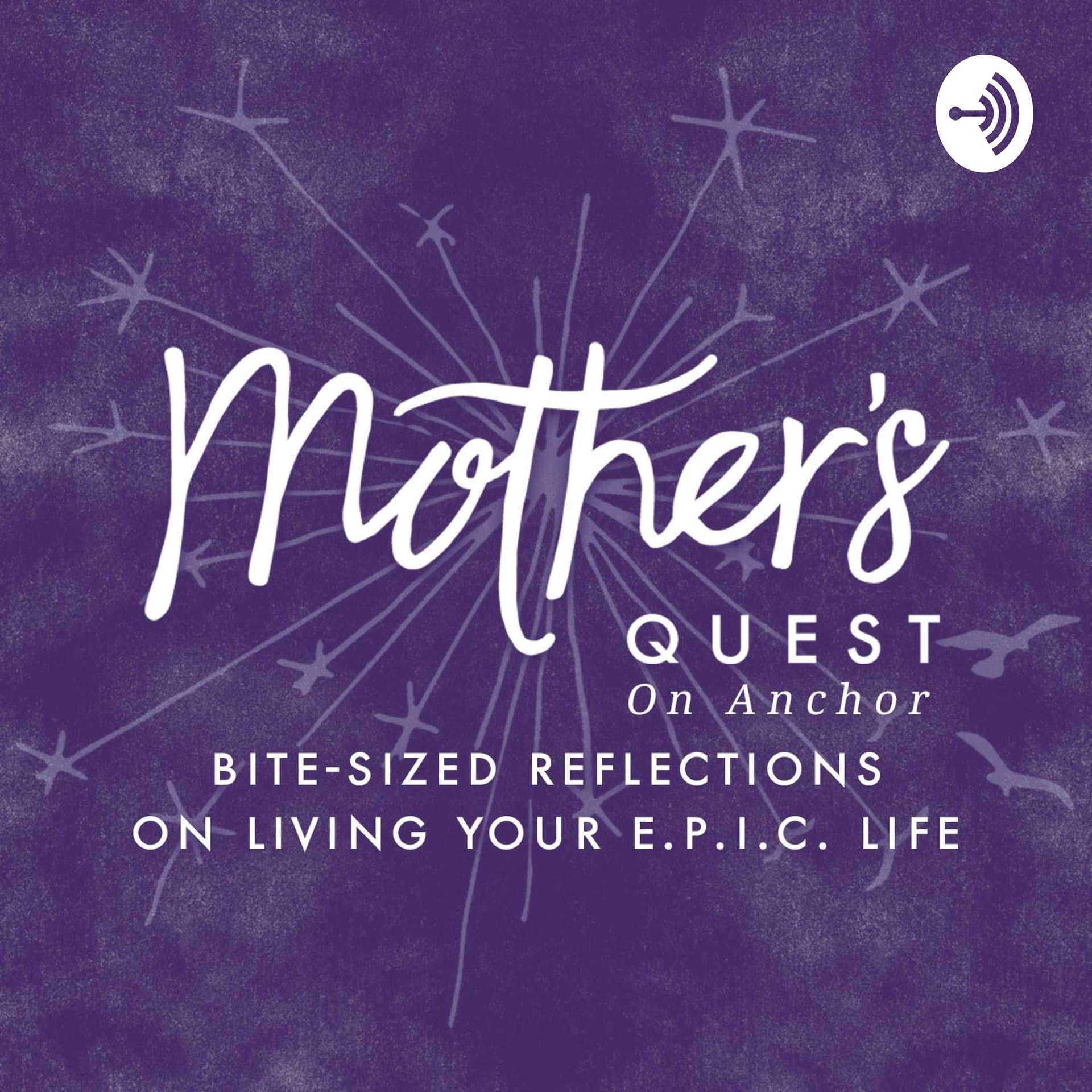 Mother's Quest on Anchor - Podcasts