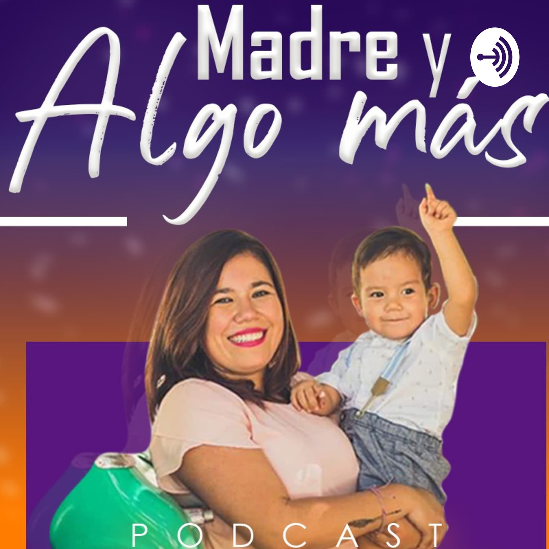 Madre y algo + - Podcasts