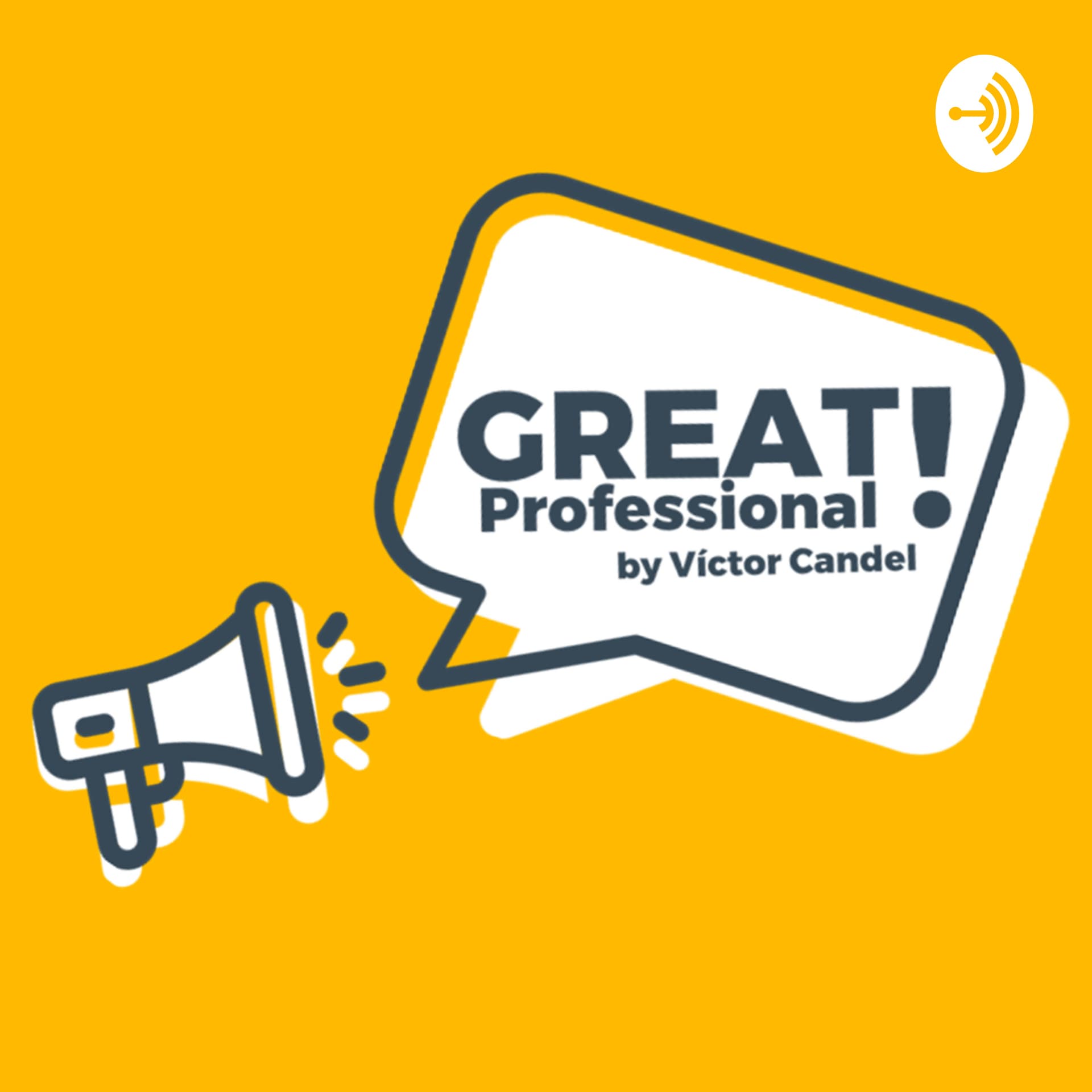 Great Professional by Víctor Candel - Podcasts
