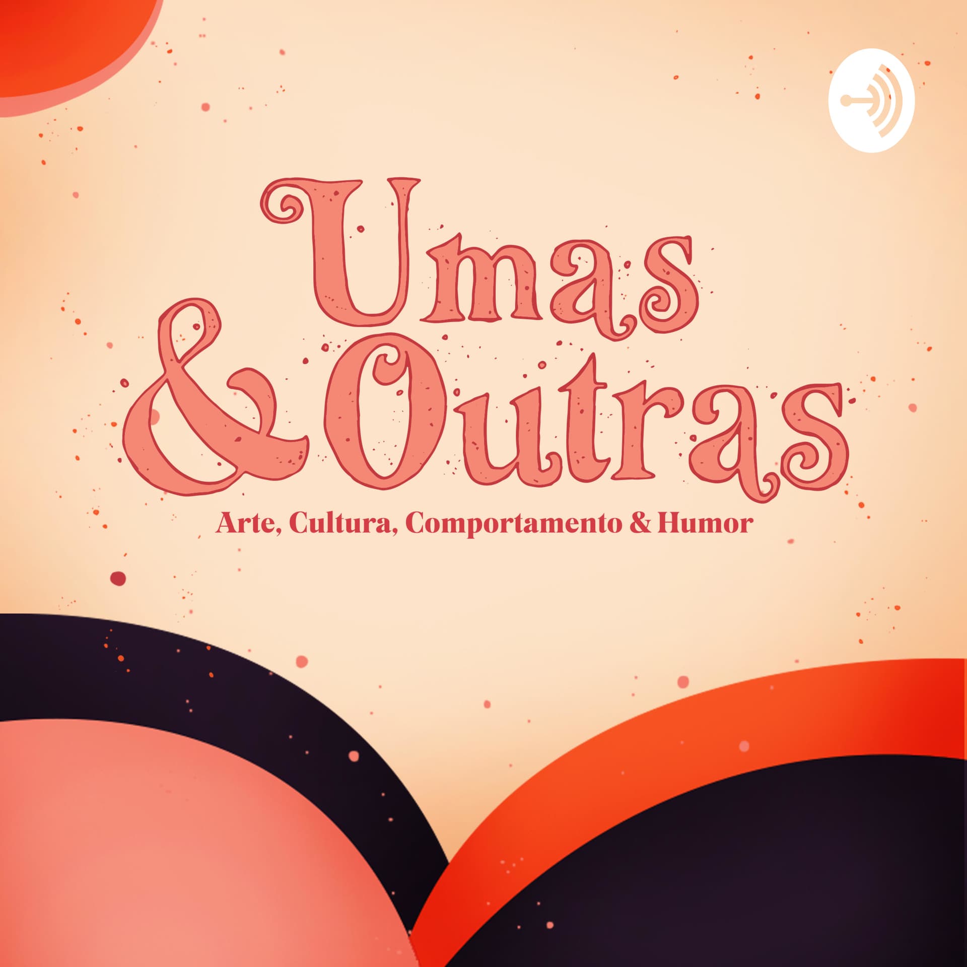 Umas & Outras - Podcasts