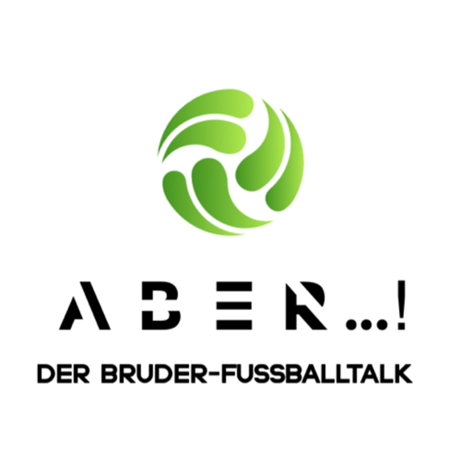 Aber...! Der Bruder-Fußballpodcast - Podcasts