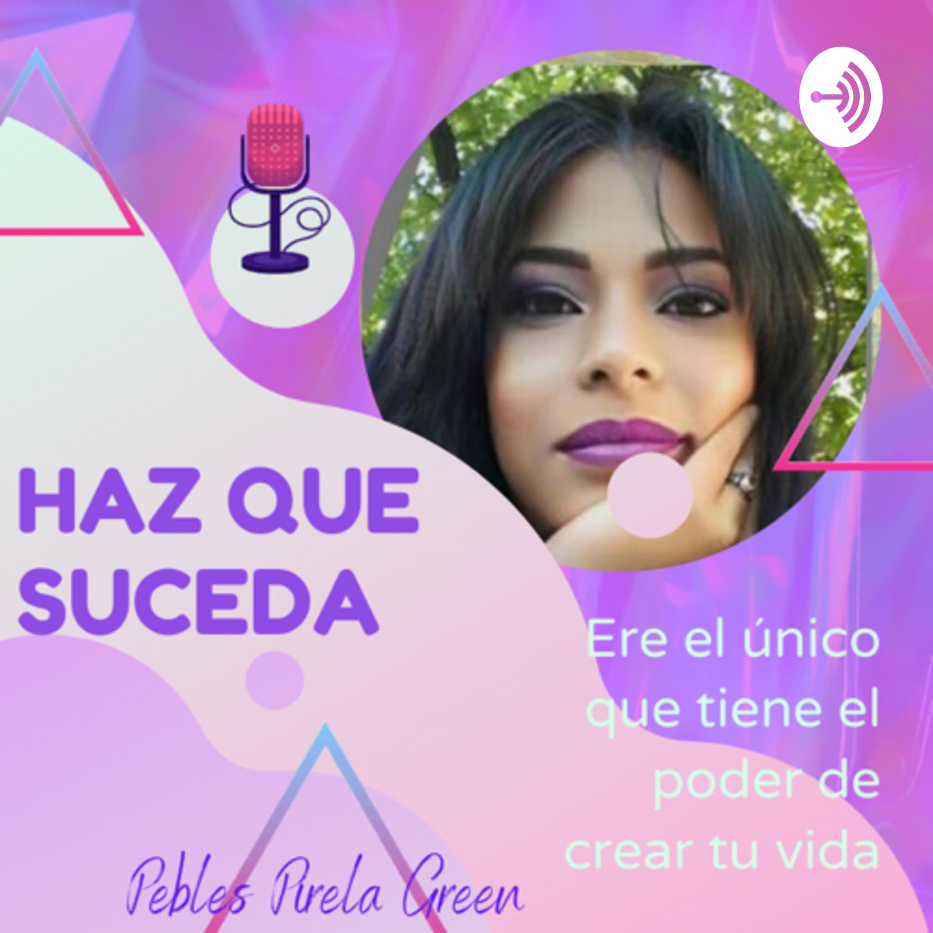 Haz que suceda - Podcasts