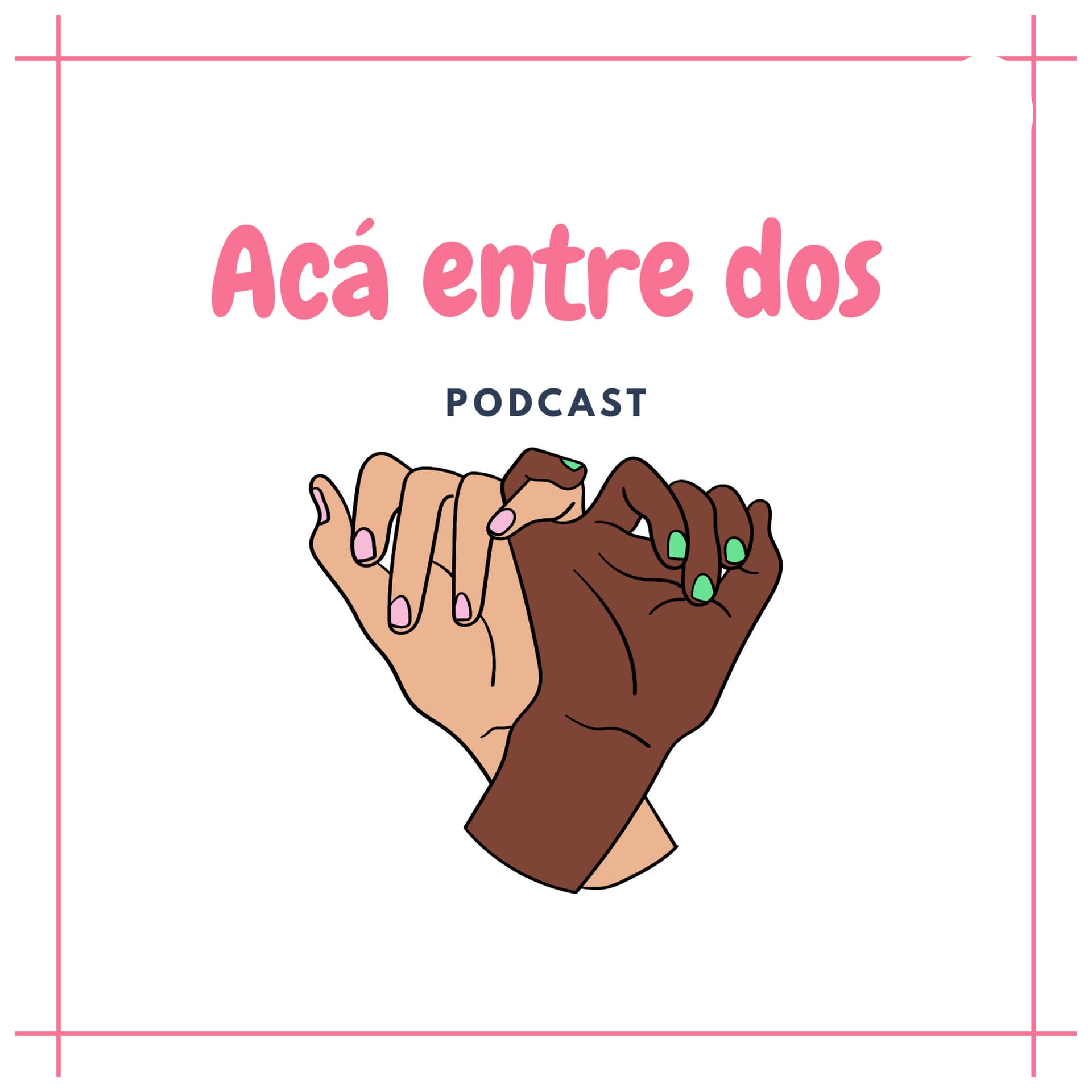 Acá entre dos - Podcasts