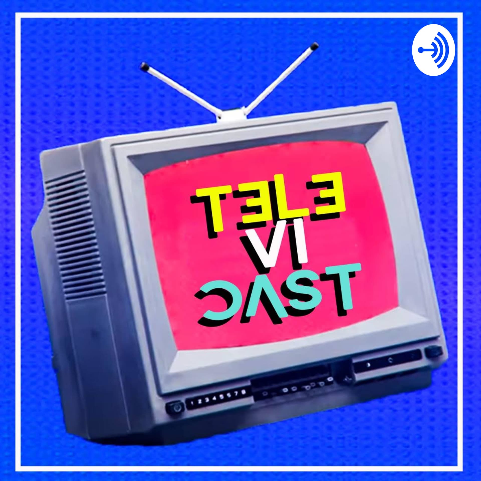 Televicast - Podcasts