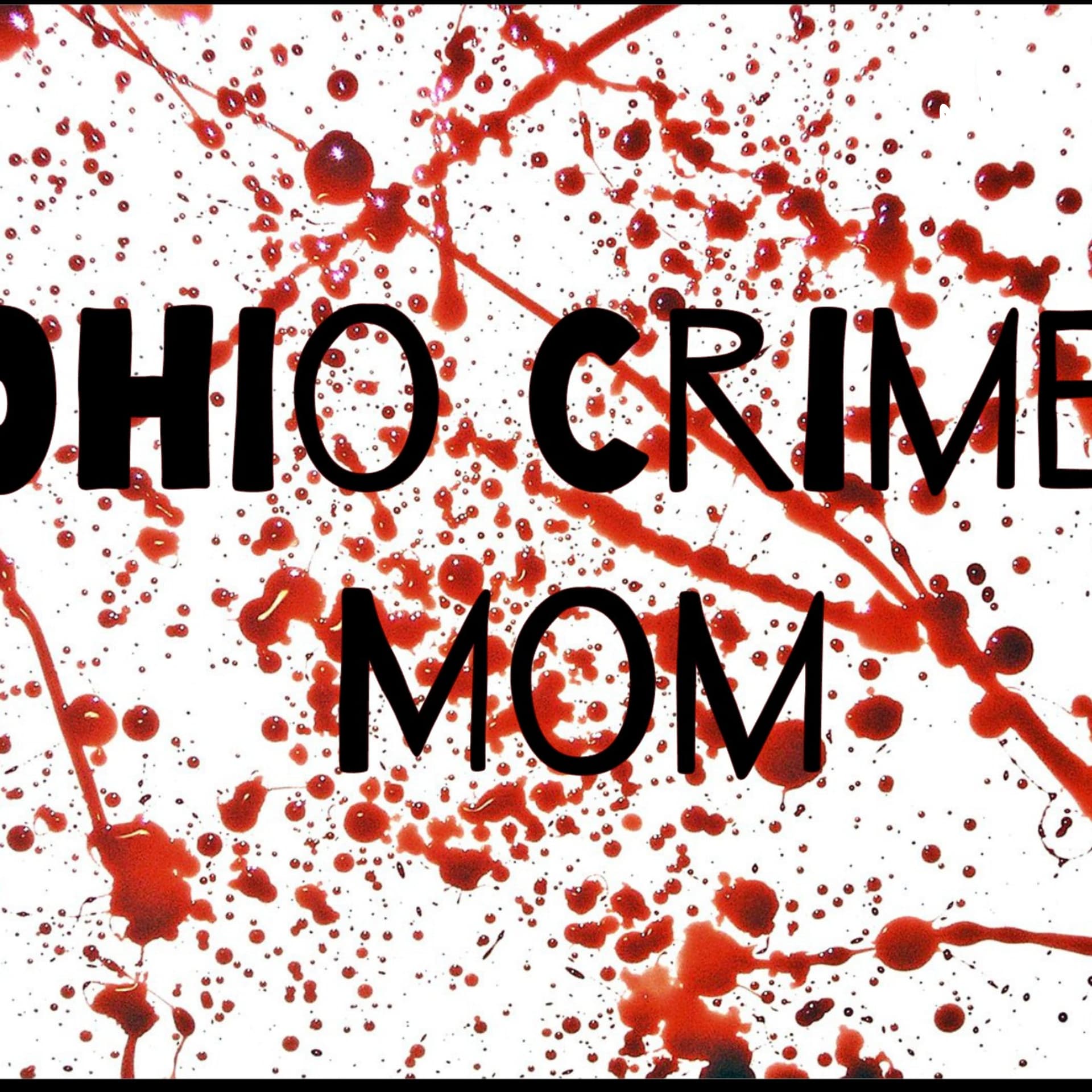 Ohio Crime Mom - Podcasts