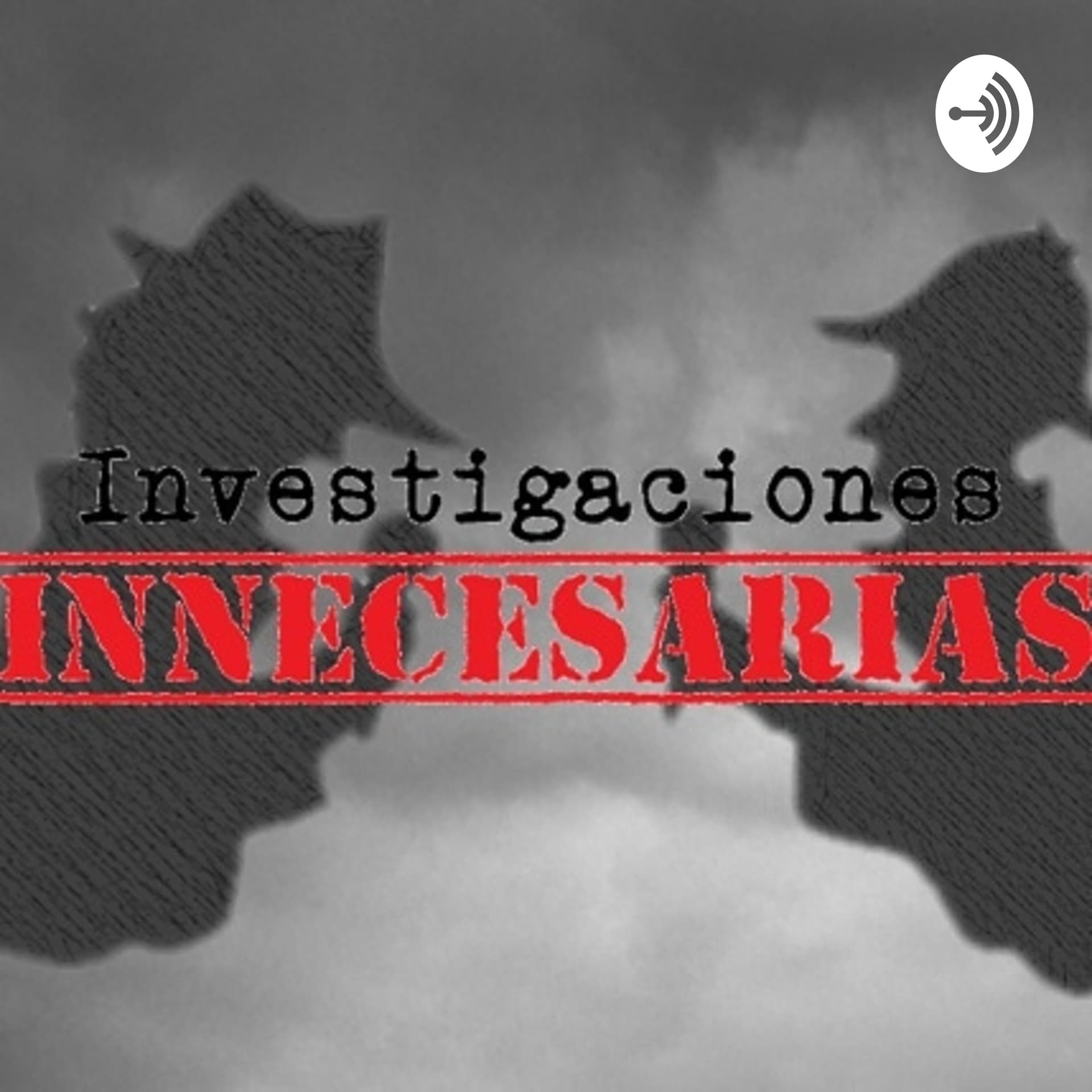 Investigaciones Innecesarias - Podcasts