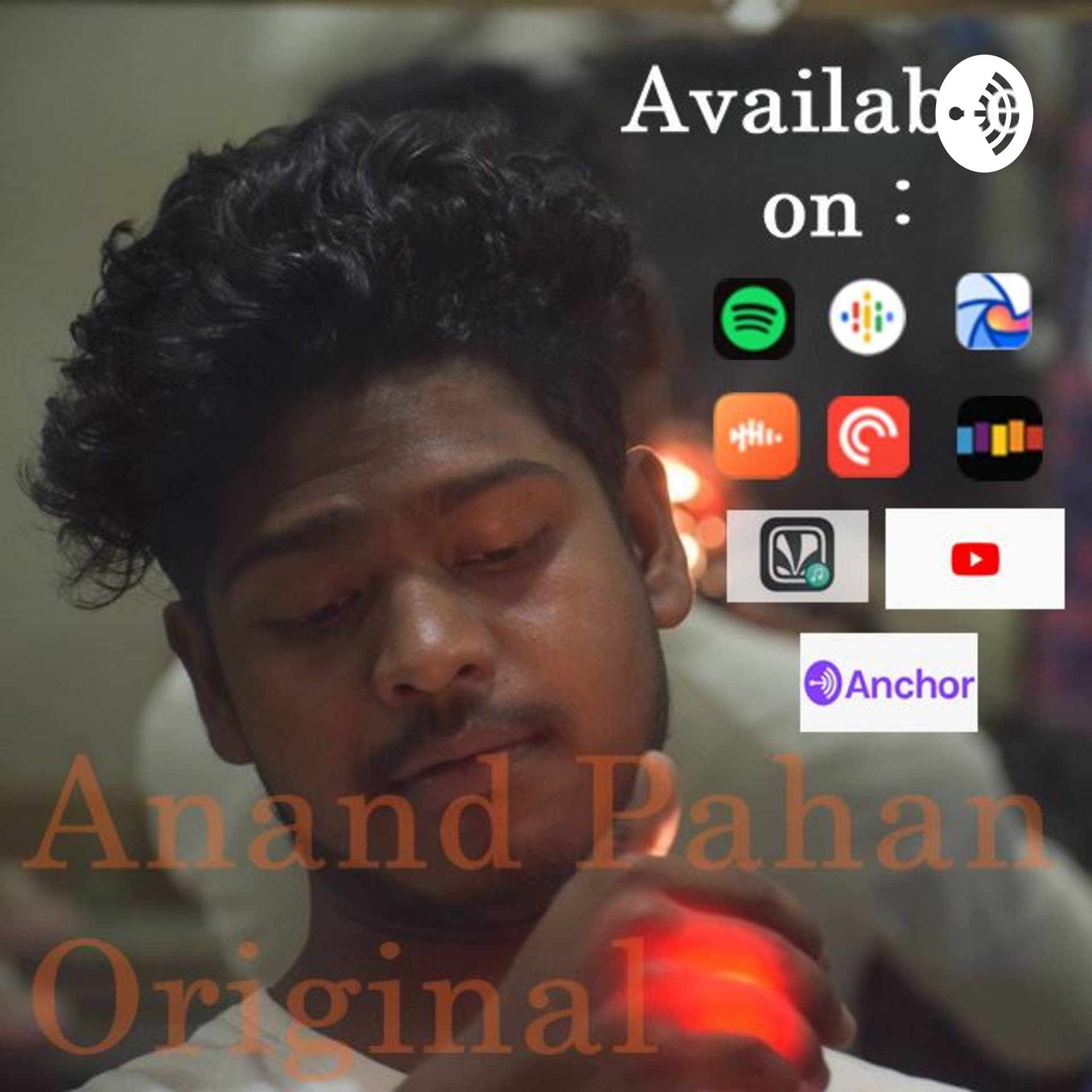 Anand Pahan Original - Podcasts