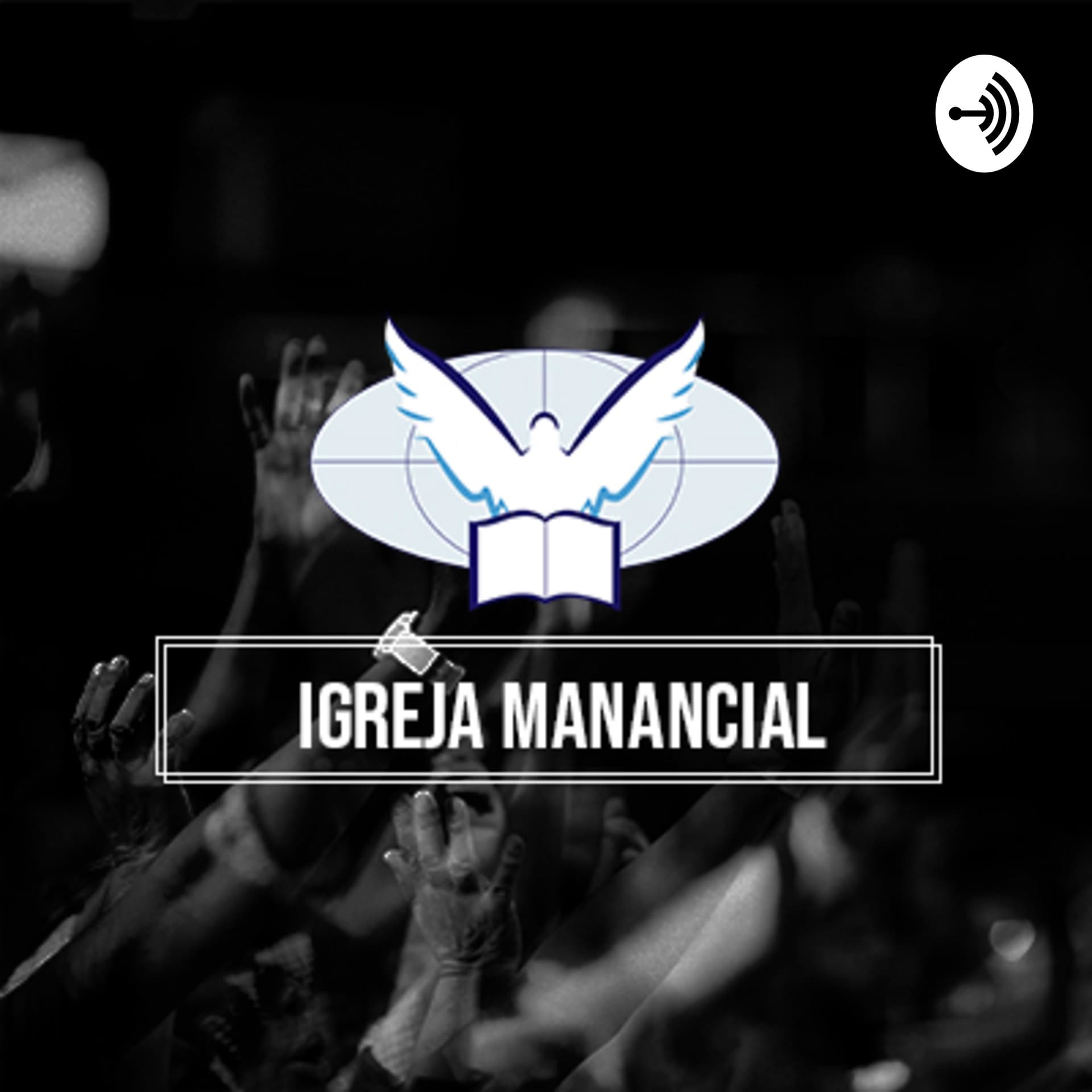 Igreja Cristã Manancial da Vida - Podcasts