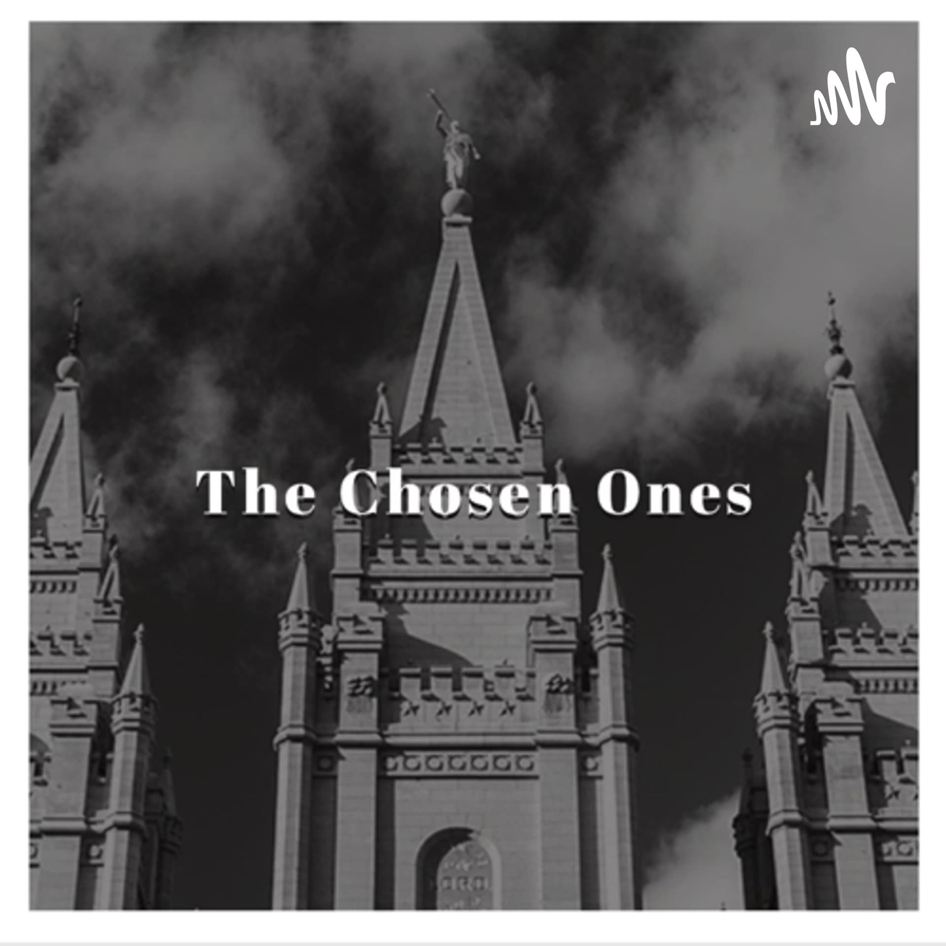 The Chosen Ones - Podcasts