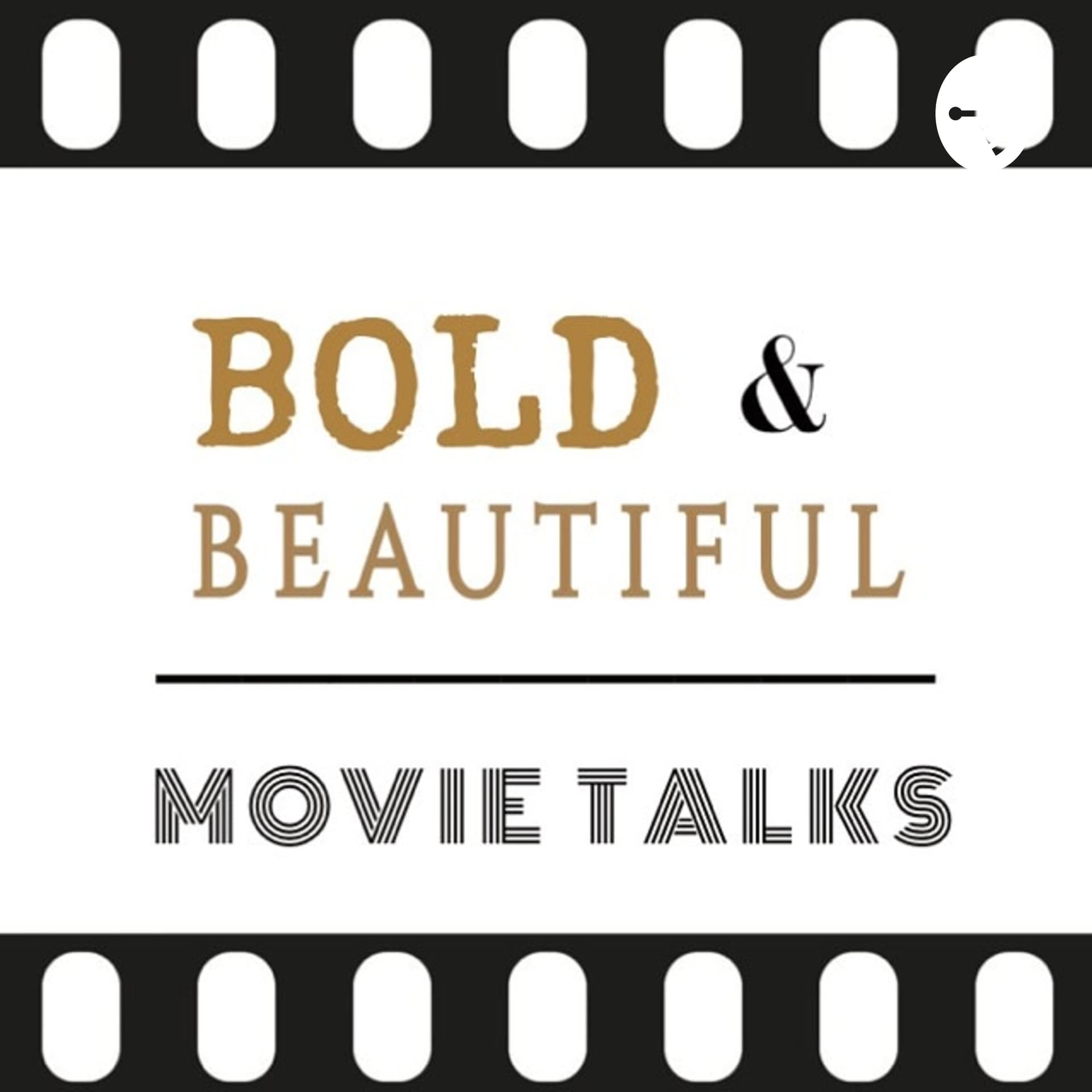 Bold & Beautiful Movie Talks - Podcasts