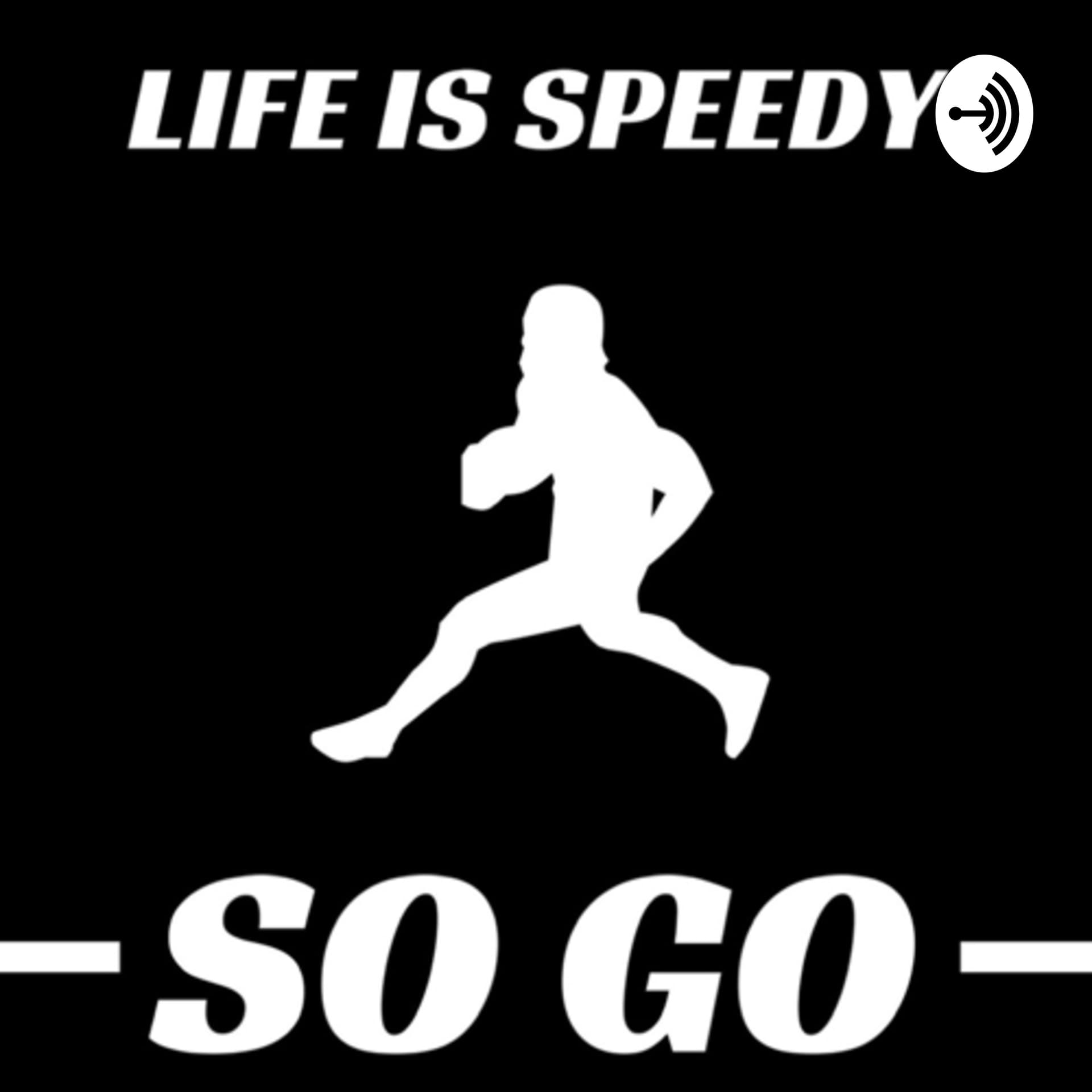 The Life Is Speedy Show - Podcasts