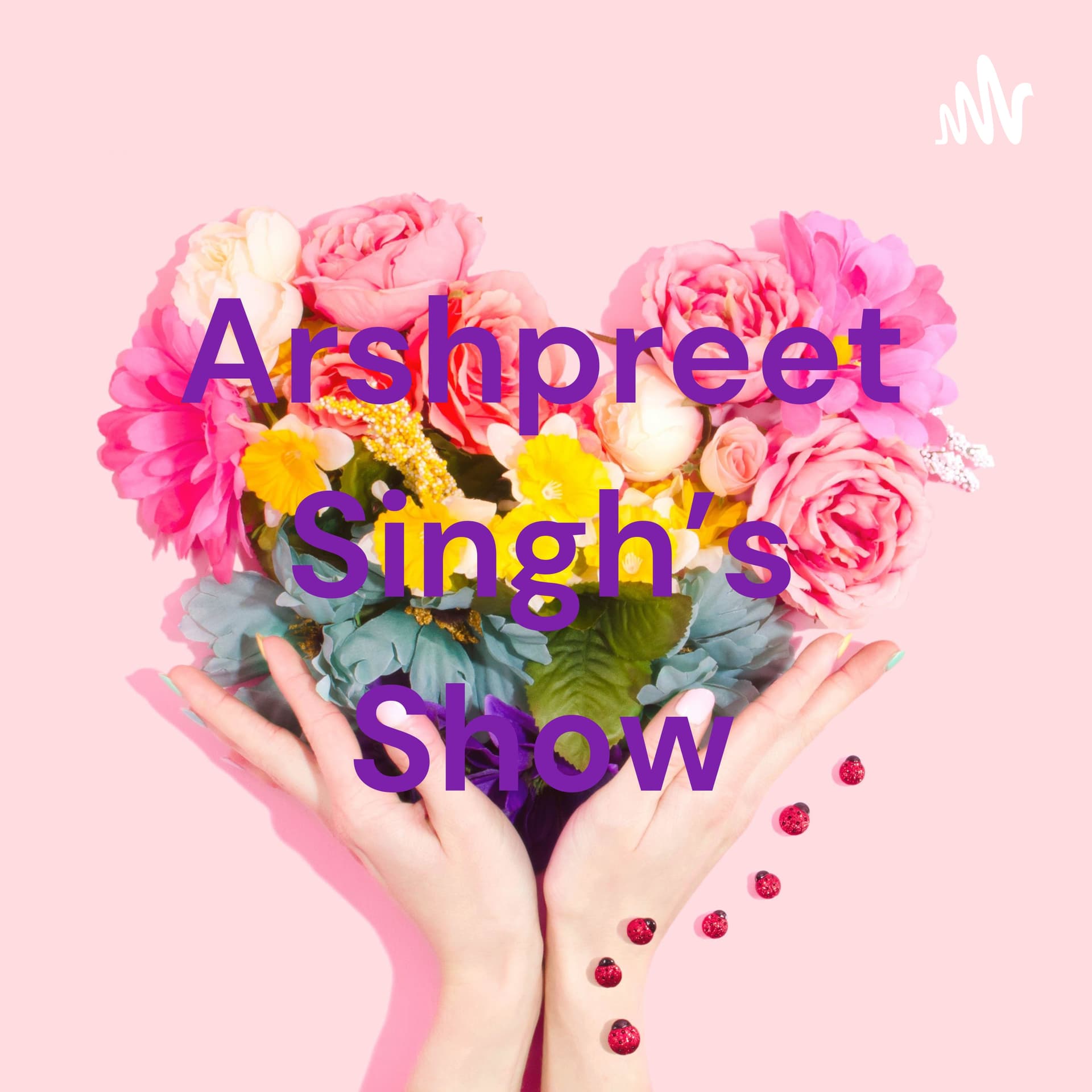 GW Arshpreet - Podcasts