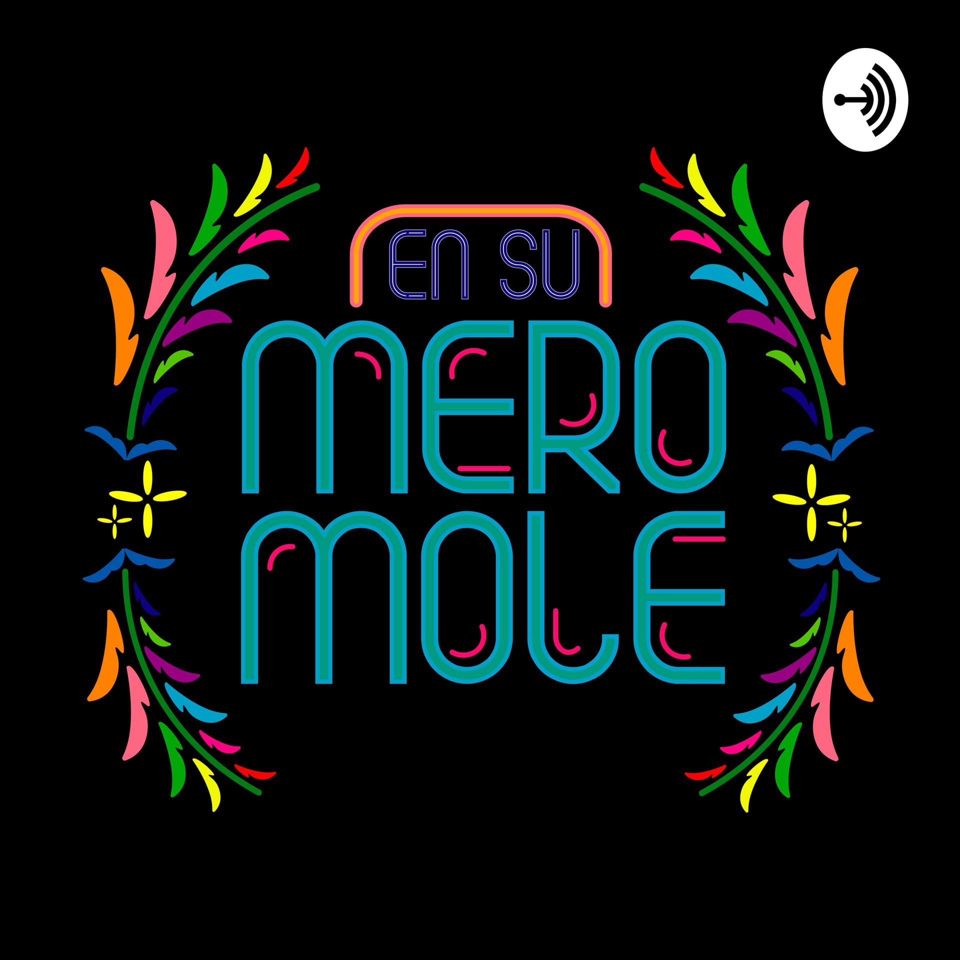 En su mero mole - Podcasts