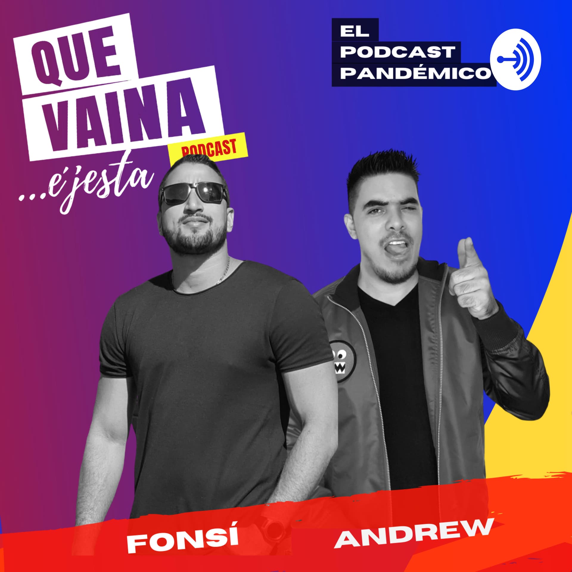 Que vaina ejesta - Podcasts
