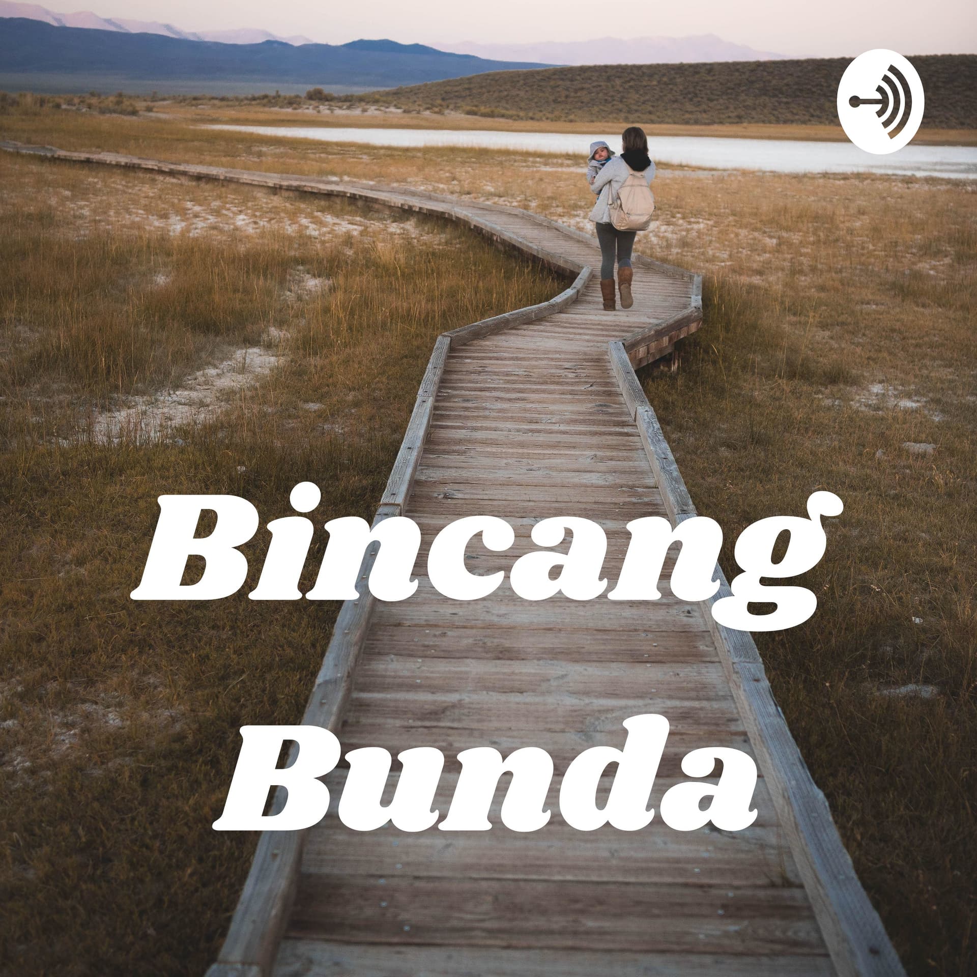 Bincang Bunda - Podcasts