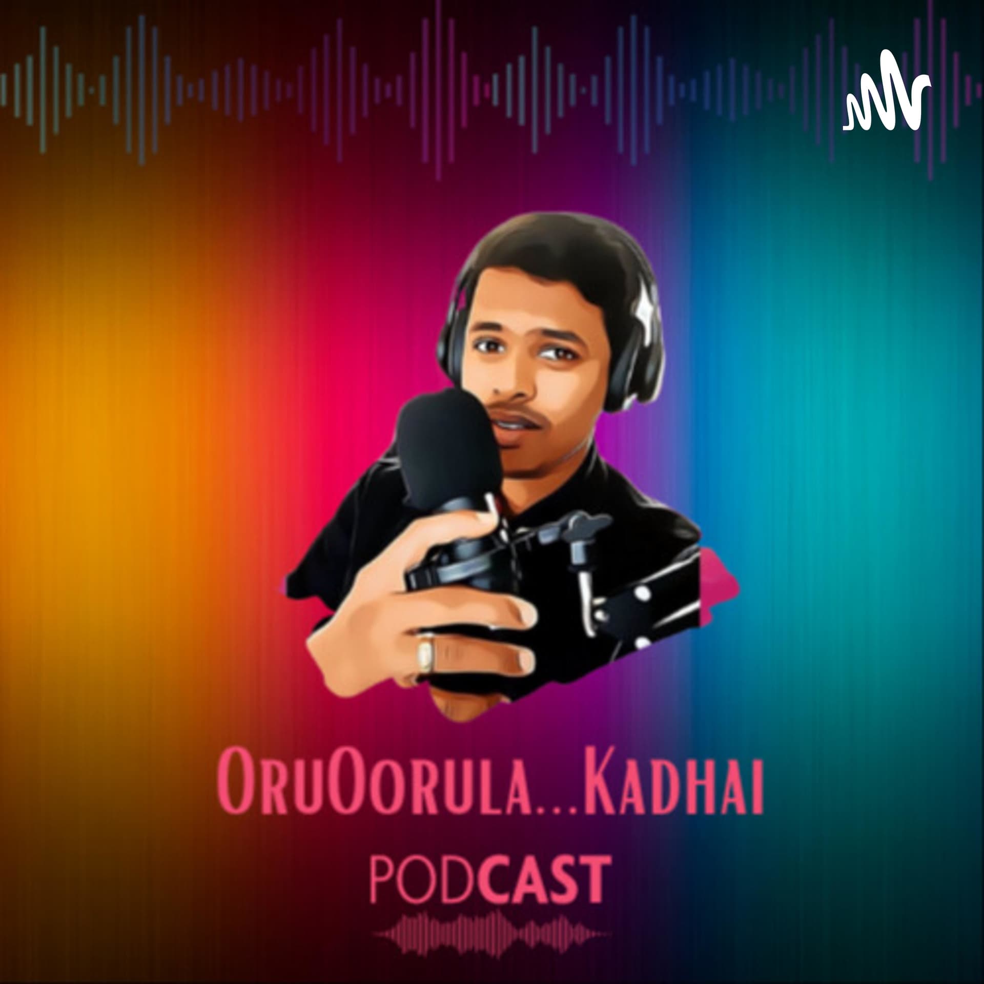 OruOorula...Kadhai - Podcasts