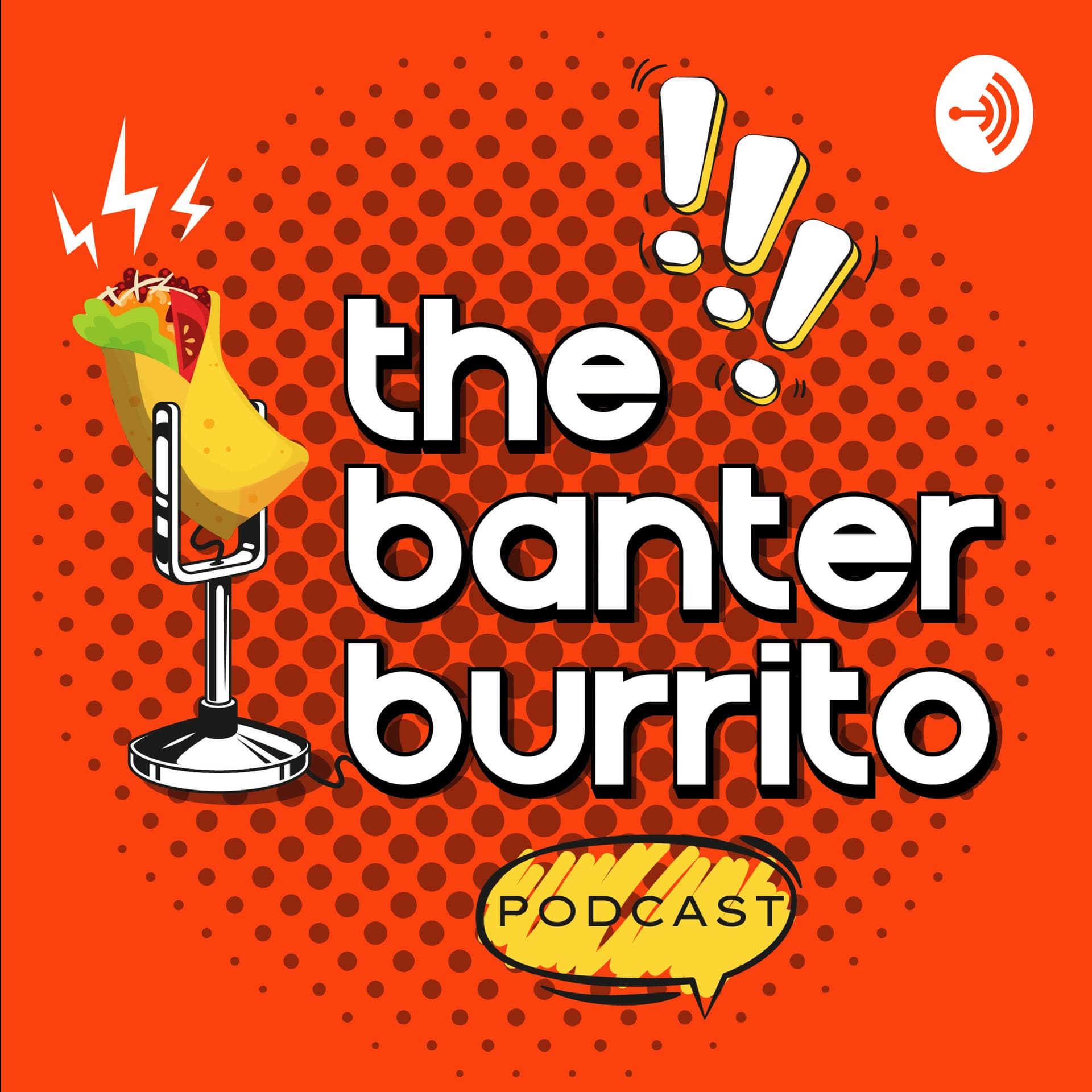 The Banter Burrito - Podcasts