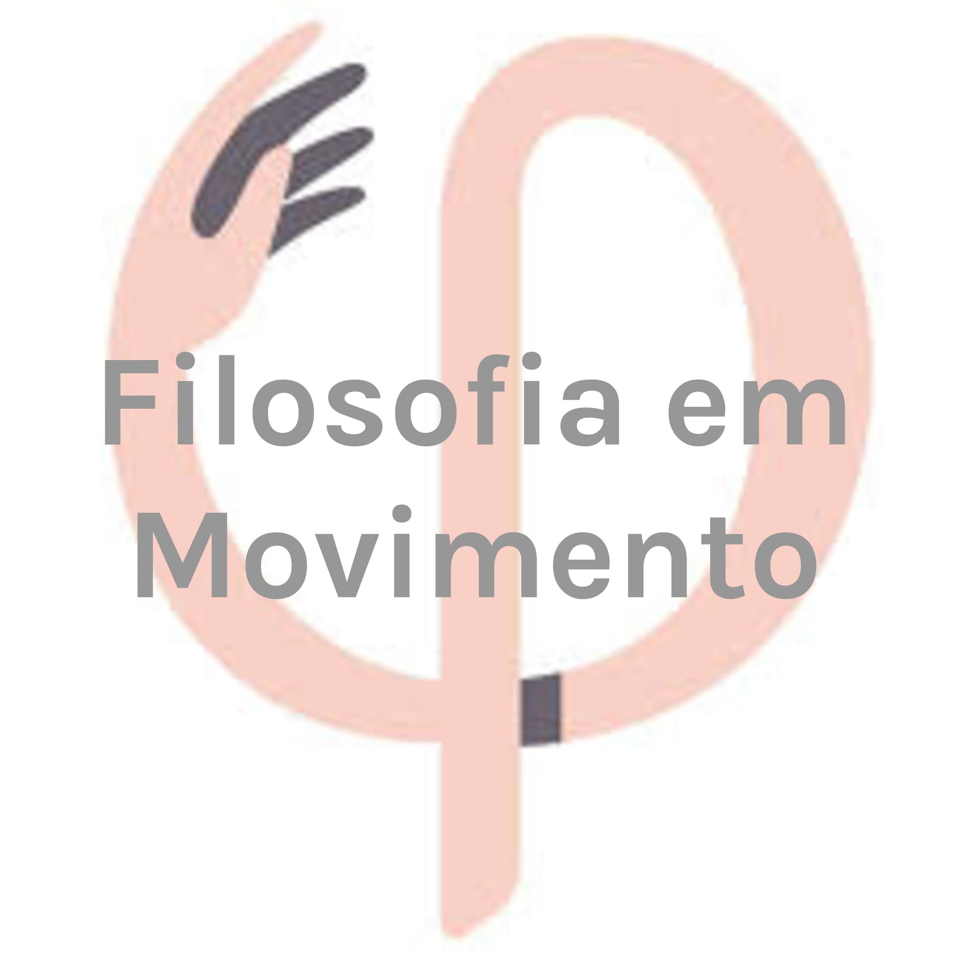 Filosofia em Movimento - Podcasts