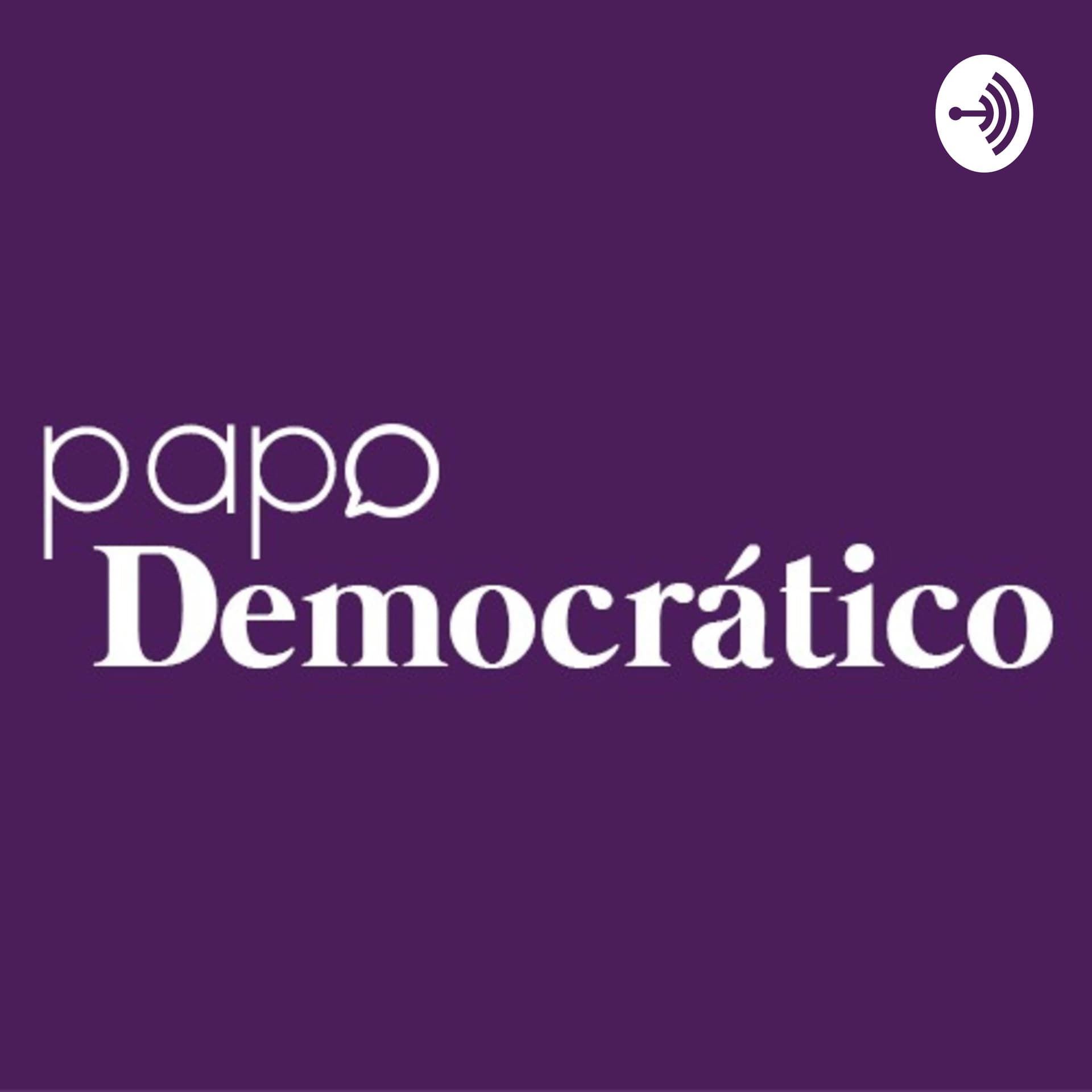 Papo Democrático - Podcasts