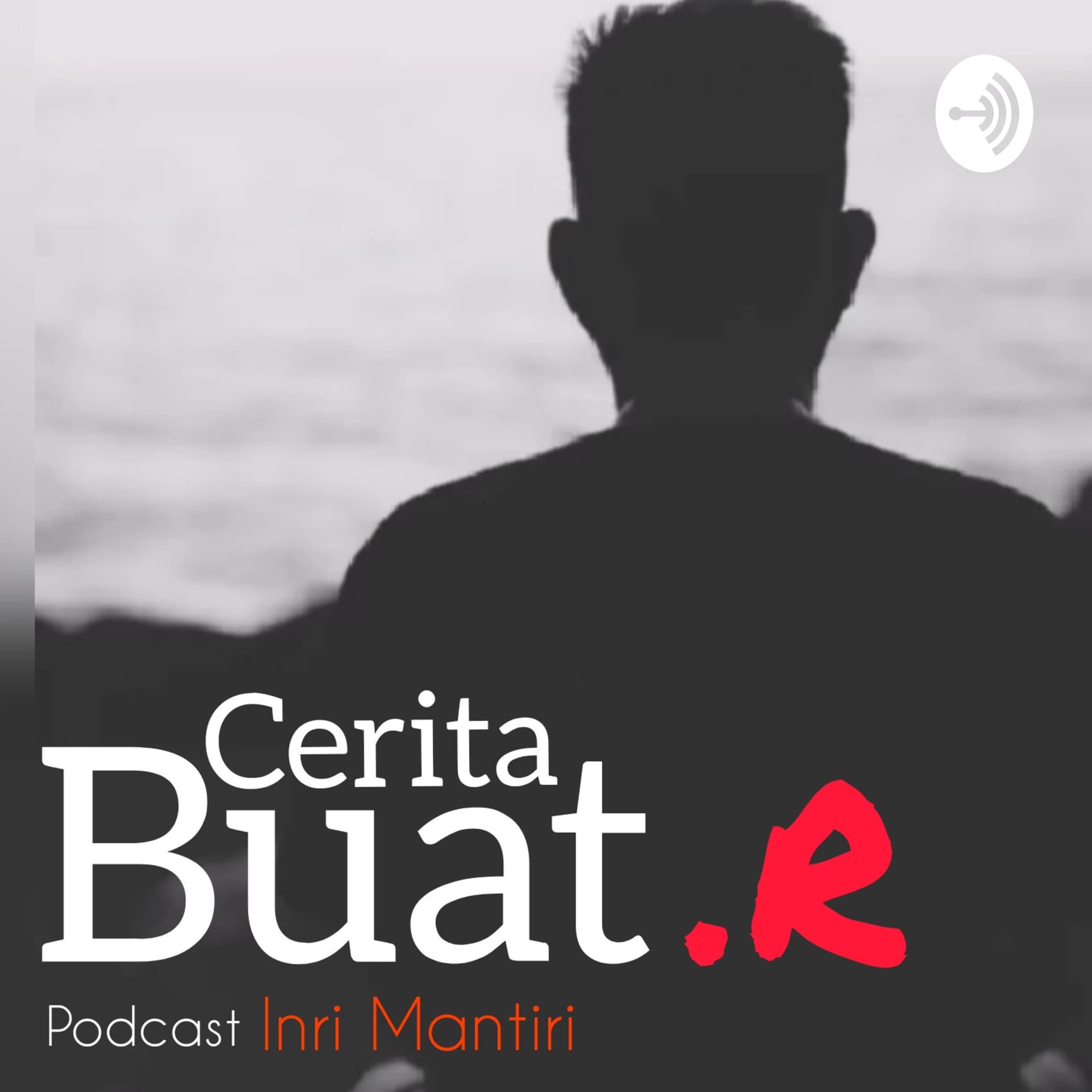 Cerita Buat .R - Podcasts