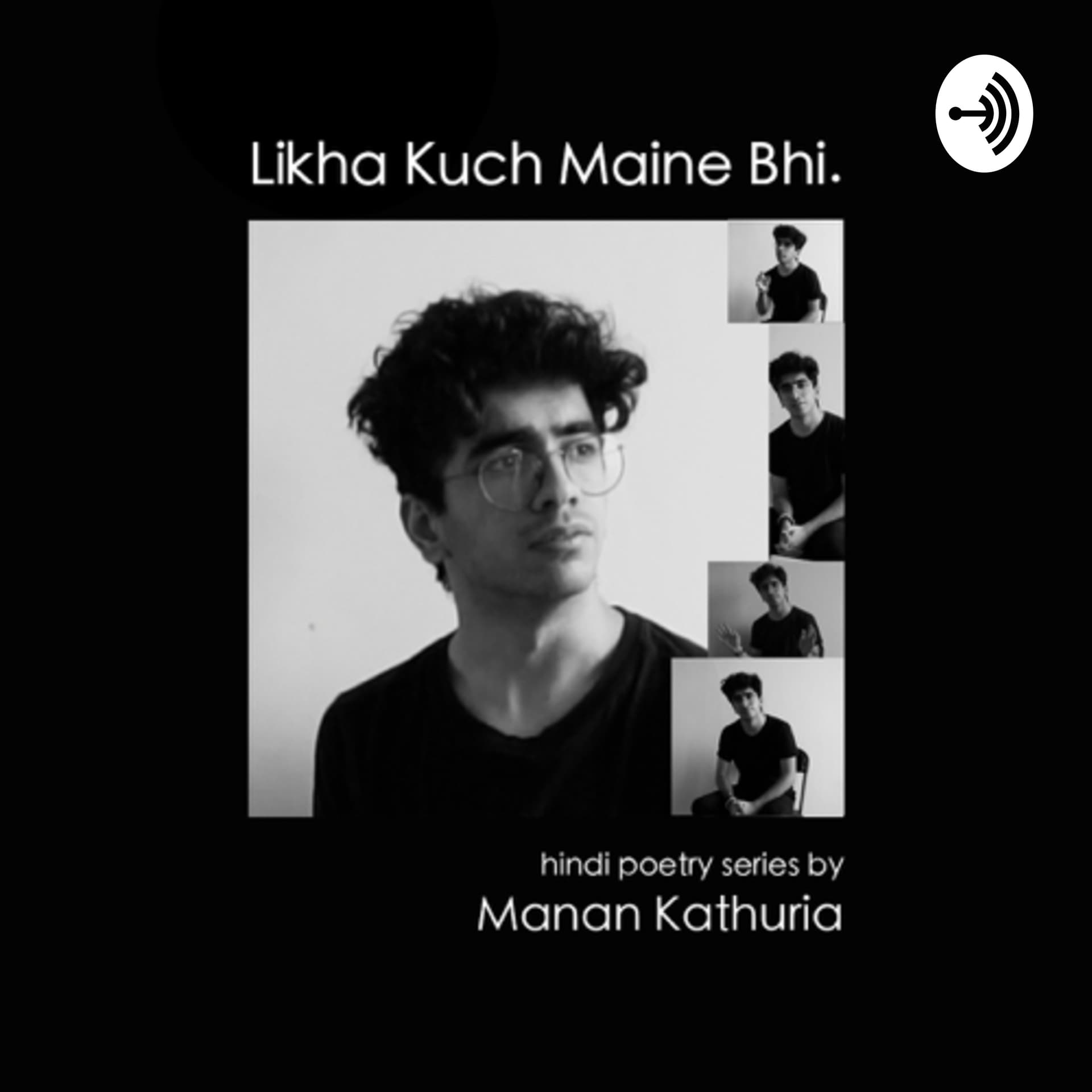 Likha Kuch Maine Bhi. - Podcasts